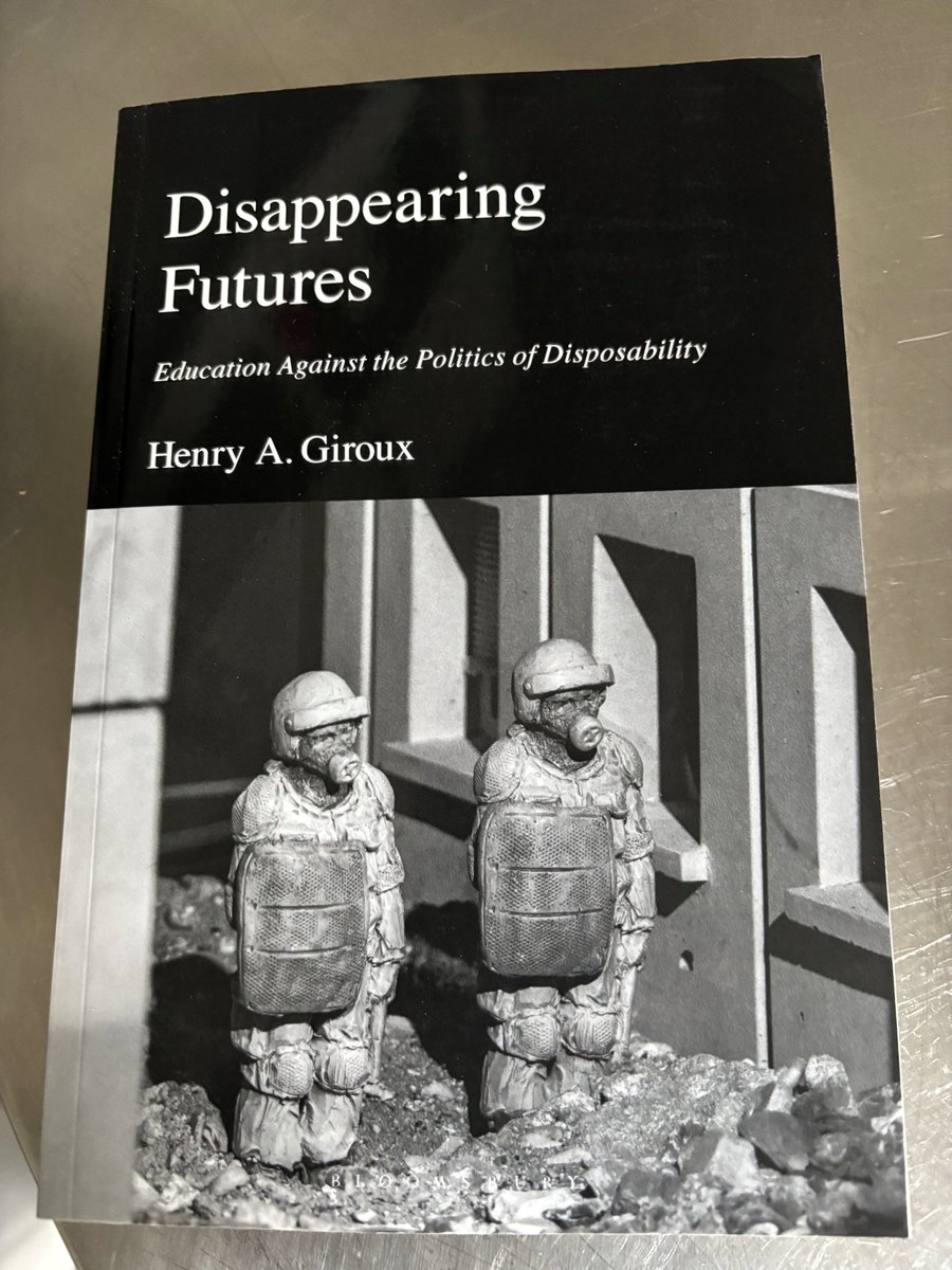 HenryGiroux's tweet photo. My newest book arrived today, Disappearing Futures: Education Against the Politics of Disposability. Wonderful surprise. https://t.co/QOGmNFHssw