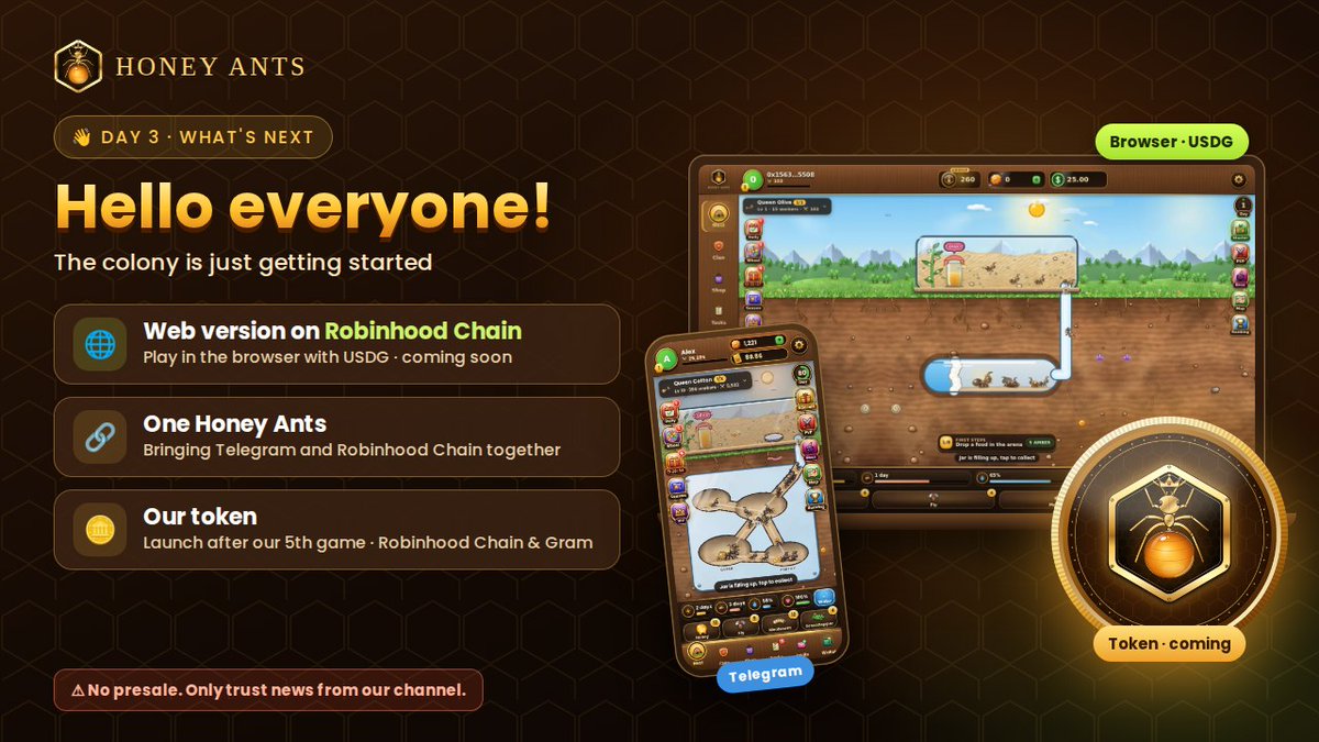 HoneyAntsTG's tweet photo. 🐜 Day 3: hello everyone! 👋

What's next:
🌐 Web version on Robinhood Chain with USDG
🔗 Telegram + Robinhood Chain, together
🪙 Our token after our 5th game, on Robinhood Chain & Gram

⚠️ No presale. Official news only here.

🎮 https://t.co/M4ZPCAe7d8
#HoneyAnts #Gram #RobinHoodChain