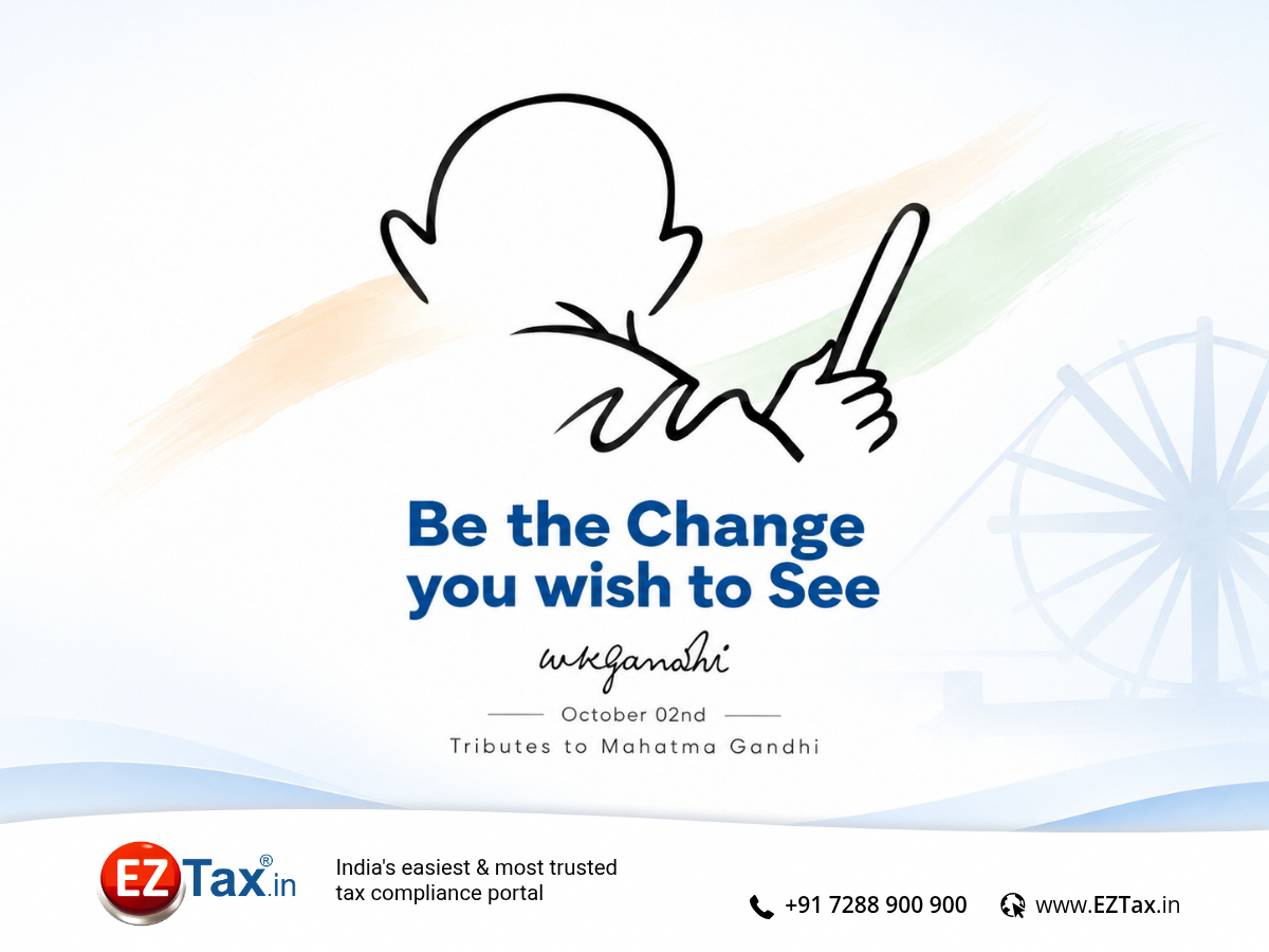 EZTaxIndia's tweet photo. On Gandhi Jayanti, EZTax pays tribute to the Father of the Nation, Mahatma Gandhi. 🇮🇳

His timeless words continue to inspire us: “Be the change you wish to see.”

#GandhiJayanti #MahatmaGandhi #EZTax https://t.co/jplMMpCxQc
