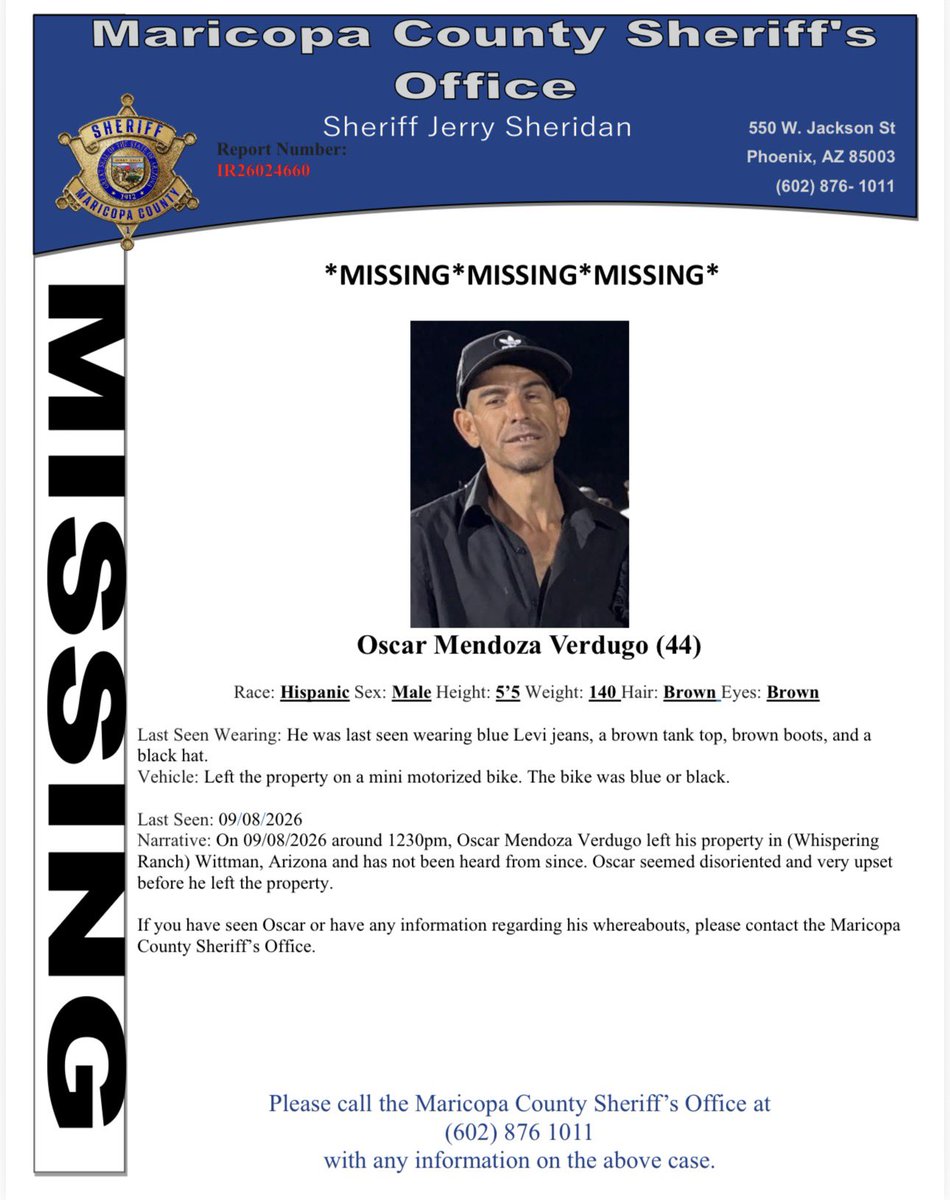 MCSOAZ's tweet photo. The Maricopa County Sheriff’s Office is asking for the public’s assistance in locating 44 y/o Oscar Mendoza Verdugo. Oscar was last seen on September 8, 2026, leaving his property in Whispering Ranch in Wittman, Arizona. https://t.co/J8kCXAveK2