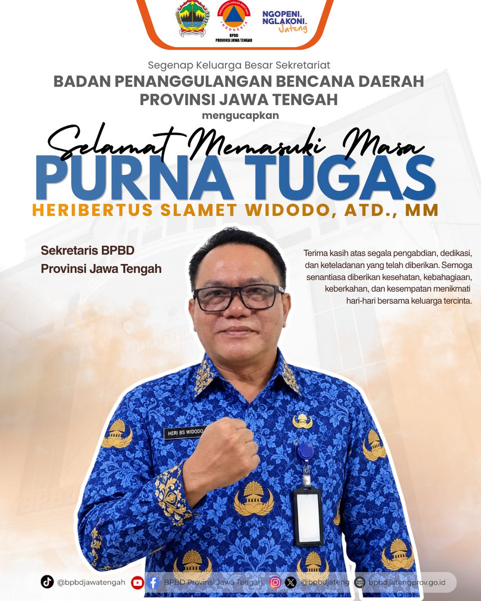 bpbdjateng's tweet photo. SELAMAT MEMASUKI MASA PURNA TUGAS

Selamat memasuki masa purna tugas Bapak Heribertus Slamet Widodo, ATD., MM. -  Sekretaris BPBD Provinsi Jawa Tengah. Terima kasih atas pengabdian, dedikasi, dan keteladanan selama mengabdi untuk masyarakat Jawa Tengah. https://t.co/rs93sm2zt2