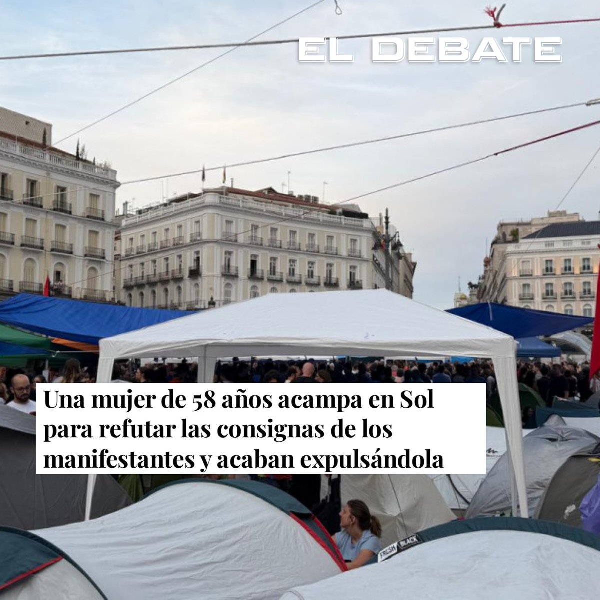 eldebate_com's tweet photo. Una mujer de 58 años acampa en Sol para refutar las consignas de los manifestantes y acaban expulsándola

«Fui a okupar una tienda. Dije que estaba okupando y optaron por el acoso urbanístico», cuenta M.C. en conversación con El Debate https://t.co/xPJbK3XbG6