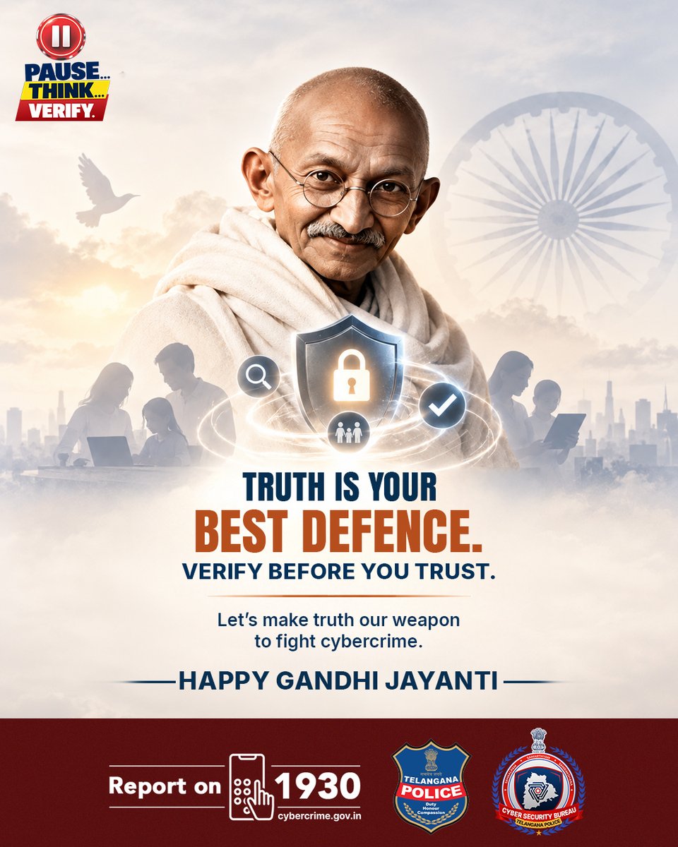 TGCyberBureau's tweet photo. Truth is the foundation of a safer digital world. This Gandhi Jayanti, let’s carry forward the values of truth and integrity by verifying information before we trust it. Together, we can stand against cybercrime.
#GandhiJayanti #CyberSafety #PauseThinkVerify #TGCSB #TelanganaPolice #CyberSecurity