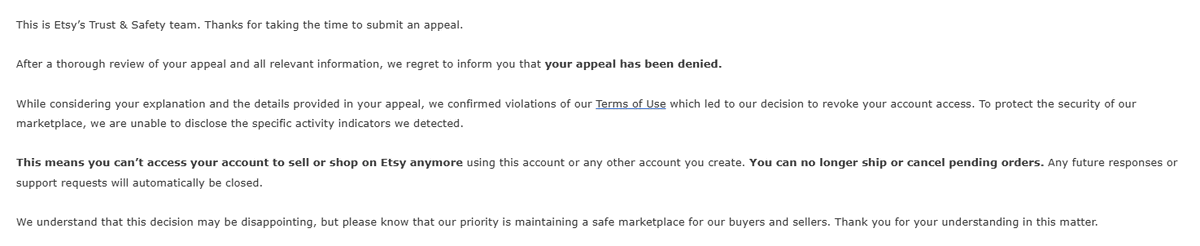 sameartsame's tweet photo. @Etsy 

What does this mean, was my appeal even reviewed?

I have no more access to my account or orders, how am I going to fulfill these orders? Are you going to cancel all my current pending orders for all my customers?  I can't even submit a response to your ticket... #help https://t.co/VumkyaFCFG