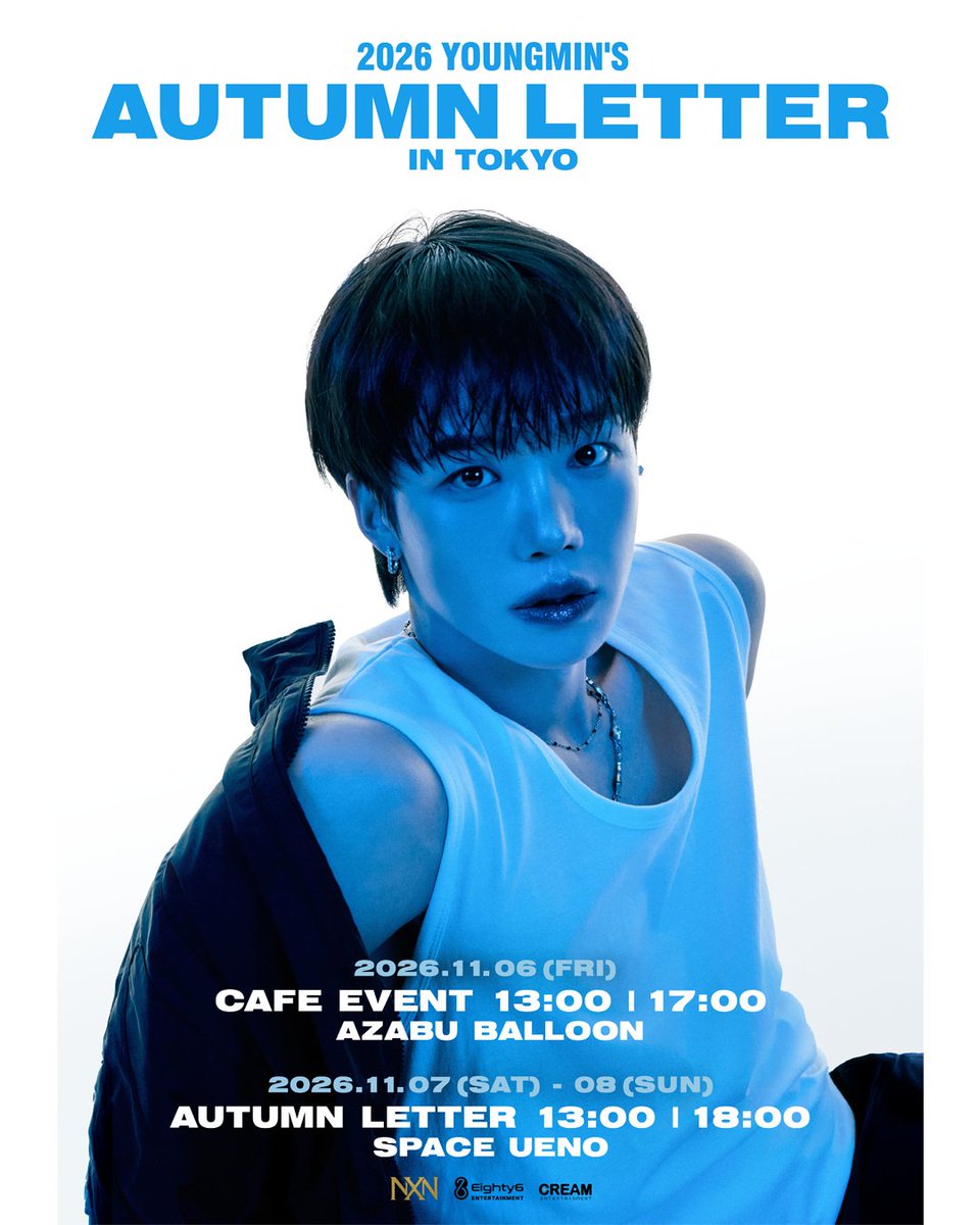 eighty6_company's tweet photo. 2026 YOUNGMIN's AUMUMN LETTER IN TOKYO
#イムヨンミン EVENT開催決定.ᐟ.ᐟ

▼Ticket Site
https://t.co/3OatLg8Mk6
▼チケット受付期間
2026年10月10日(土) 12:00 ~ 2026年11月05日(木) 23:59

後日発表の詳細をお楽しみに🫶🏻

#임영민 #LIMYOUNGMIN #AUTUMN_LETTER https://t.co/ew41mHTR3Z