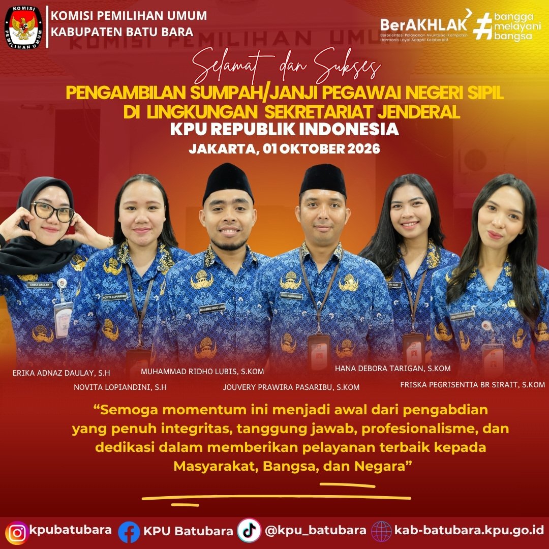 KpuBatubara's tweet photo. #TemanPemilih

Komisi Pemilihan Umum (KPU) Kabupaten Batu Bara mengucapkan Selamat dan Sukses Atas Pengambilan Sumpah/Janji Pegawai Negeri Sipil di Lingkungan Sekretariat Jenderal Komisi Pemilihan Umum Republik Indonesia, Jakarta, 01 Oktober 2026.

Semoga momentum ini menjadi- https://t.co/dJtGQZlV00
