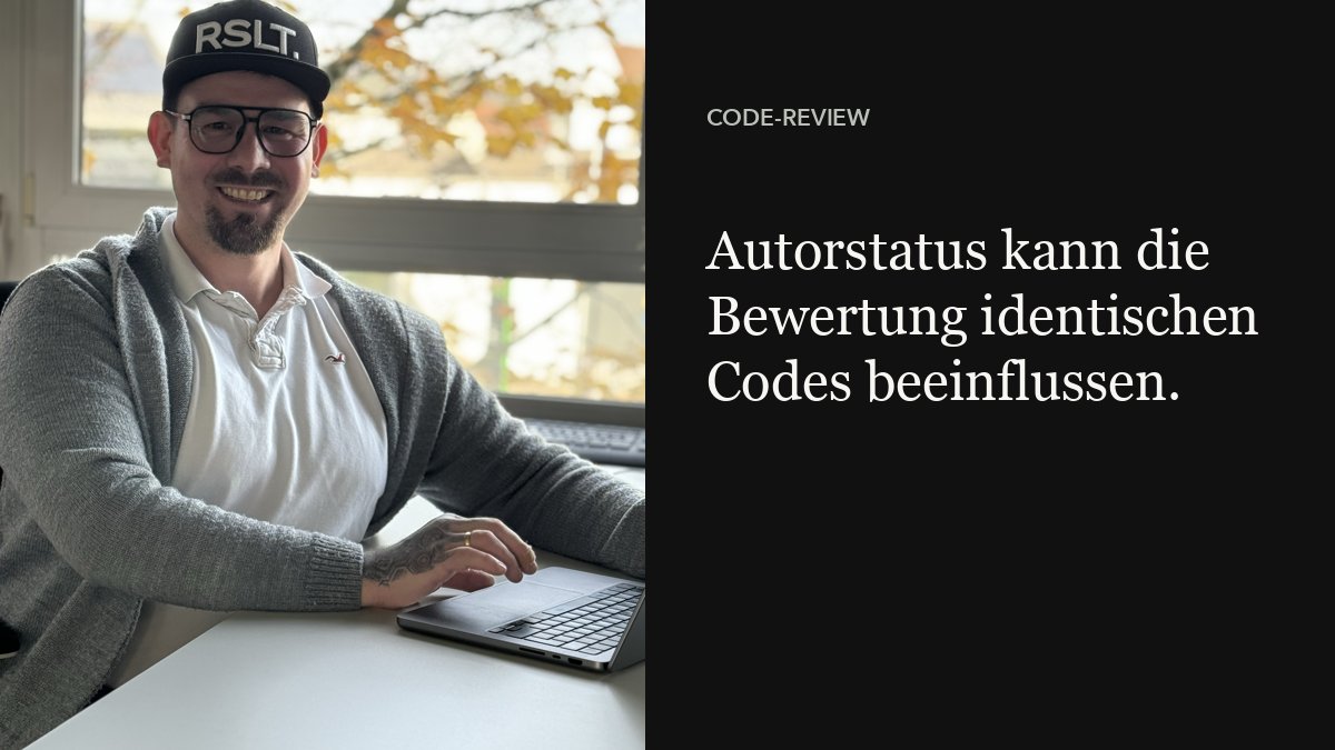 Fu13M's tweet photo. Gleicher Code, schlechtere Bewertung mit Junior-Label: Studie mit 447 Microsoft-Entwicklern, erhoben 2025. Mein Prüfpunkt: Welche Autoreninfos braucht ein Review? https://t.co/g1ss1gSSR4 https://t.co/CrzE5LYra9