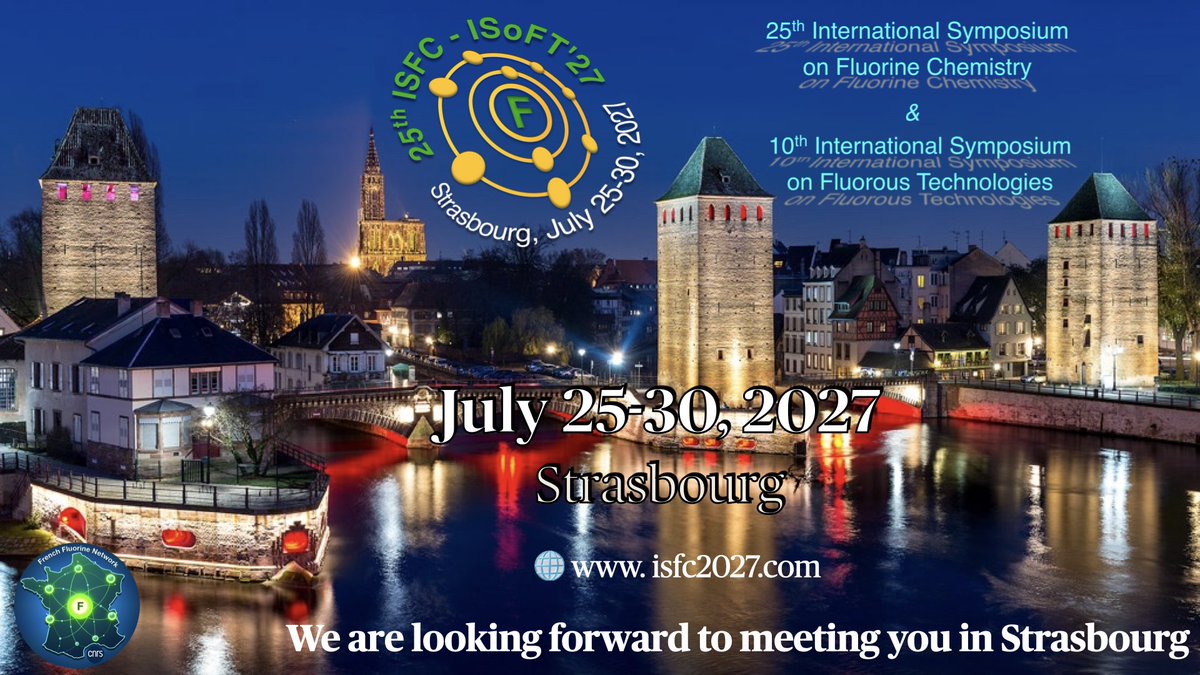 FMILyon's tweet photo. Don't forget about the 25th International Symposium on Fluorine Chemistry (ISFC 2027) and the 10th International Symposium on Fluorous Technologies (ISoFT'27), which will be held in Strasbourg in July 2027. We look forward to meeting you there.
https://t.co/i27YKMHZlc https://t.co/DATovUpV76