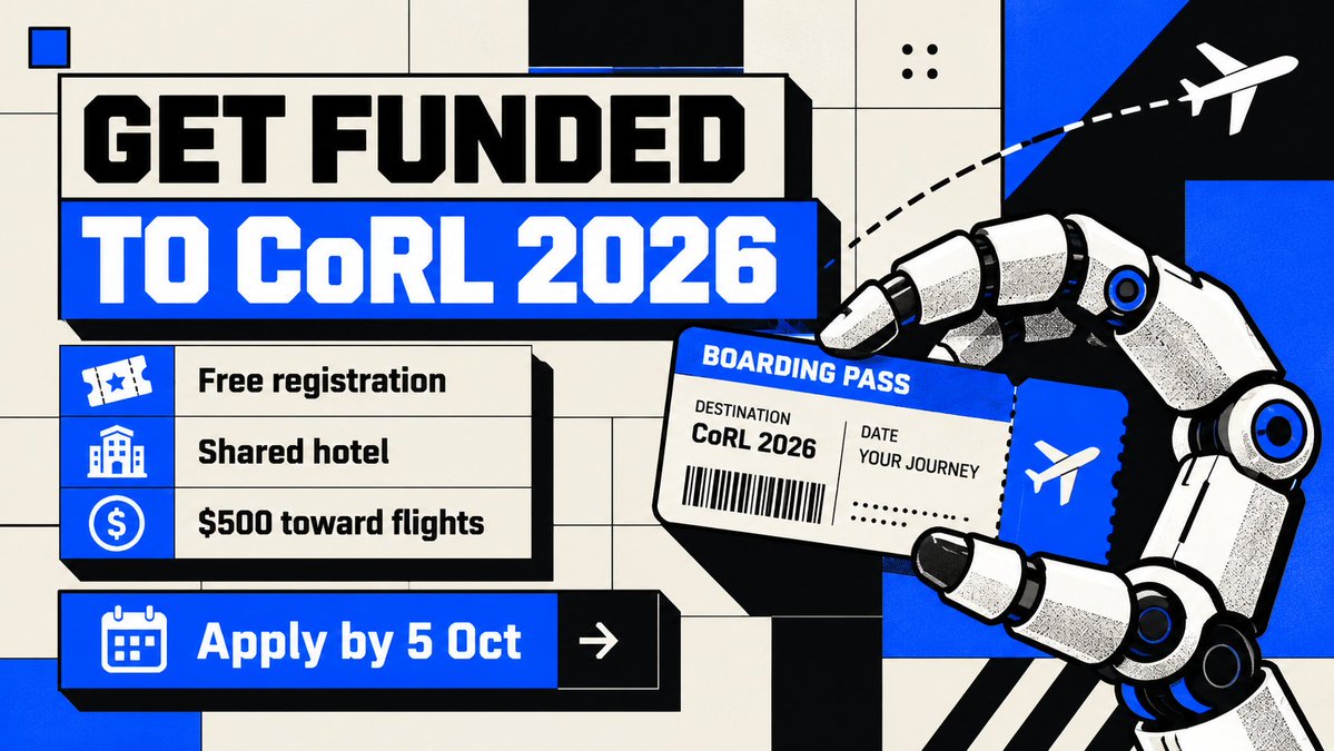 suraj_sharma14's tweet photo. Robotics researchers, this one's for you 🤖

CoRL 2026 is offering travel support to attend the conference in Austin:

- Free registration
- Shared hotel room
- $500 toward flights

Who it's for: students and early-career researchers who couldn't otherwise afford to go.

⏰ Apply by 5 Oct. Decisions come out by 15 Oct.

Know someone in robot learning? Tag them 👇

Apply here: https://t.co/uJsGGIkpWS