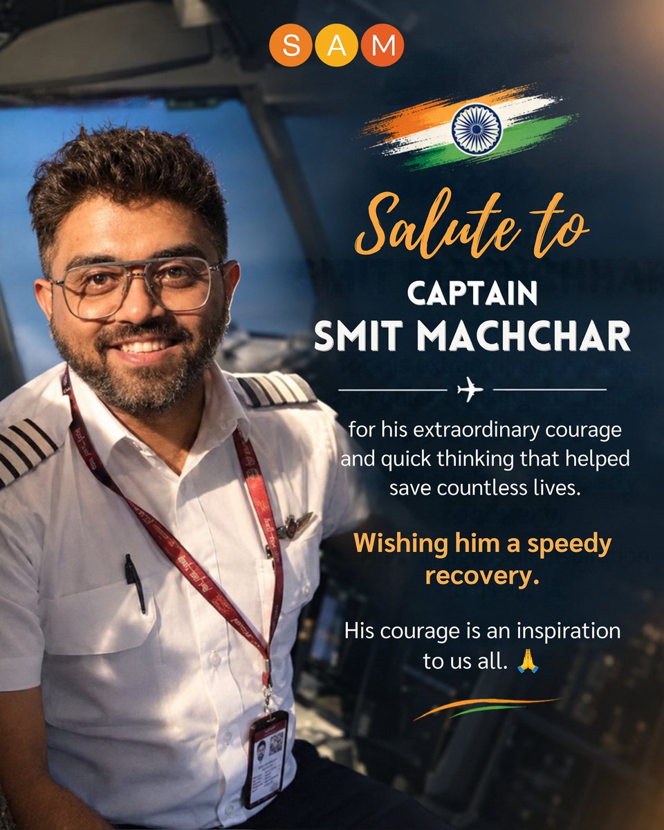 SAMWorkshops's tweet photo. In a moment of extreme danger, Capt. Smit Machchhar put 174 lives before his own.

Seriously wounded, he still chose courage and action.

At SAM, we believe values are lived, not merely taught. His courage is a powerful reminder of that spirit.

Prayers for his speedy recovery🙏🏼 https://t.co/NN6iJA4DPw