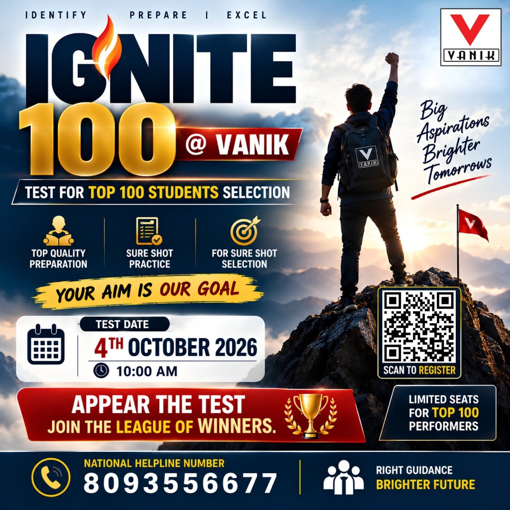 VanikEducation's tweet photo. Big Aspirations, Brighter Tomorrows! 🎯 Be among the top 100 in IGNITE 100 @ VANIK for expert prep &amp; selection.

Test Date: 4 Oct 2026, 10 AM.
Call 8093556677
Scan QR or register: https://t.co/ArPKI5dhiZ

#Vanik #Ignite100 #ExamPrep https://t.co/9L64ZGoJk5