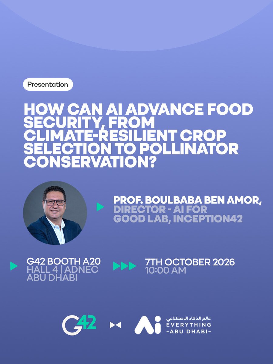 G42ai's tweet photo. What if AI could help us grow more resilient food systems, while protecting the ecosystems they depend on?
At @AiEverythingAD, Prof. Boulbaba Ben Amor, Director of the AI for Good Lab at @Inception_42, will look at how AI can contribute to food security in practical ways, from helping identify climate-resilient crops to supporting the conservation of pollinators essential to our food systems.
It’s a conversation about applying AI where the impact reaches far beyond technology itself.
Join How Can AI Advance Food Security, from Climate-Resilient Crop Selection to Pollinator Conservation?
📅 7 October 2026
⏰ 10:00 AM
📍 G42 Booth A20 | In-booth Presentation Area
See what AI for Good can look like in practice.
#G42 #G42ai #ExponentialAI #AIEverything #AIforGood #FoodSecurity #Technology #AbuDhabi