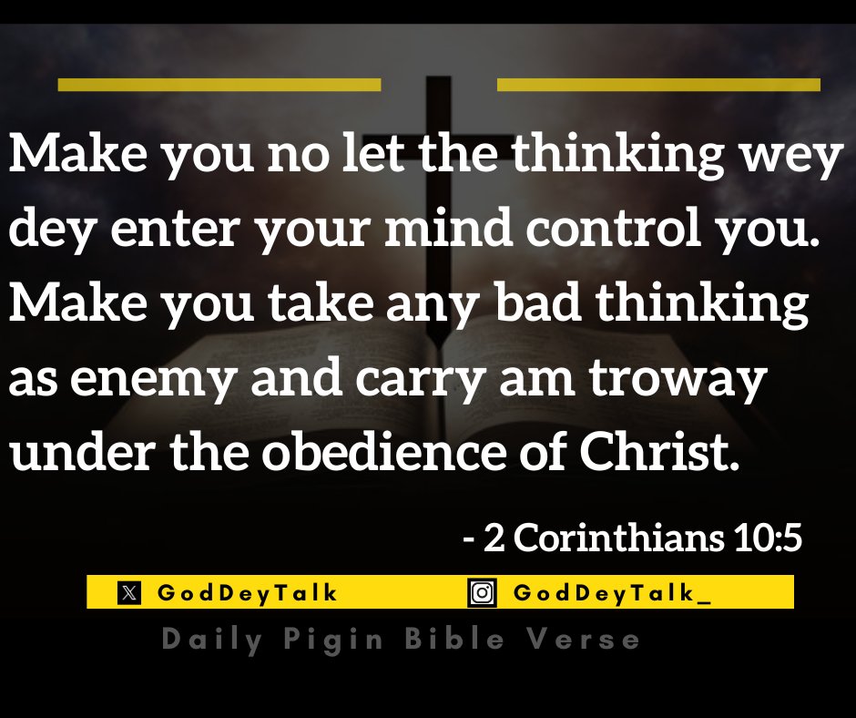 GodDeyTalk's tweet photo. No be every thought wey enter your mind deserve your attention. Take control of your thoughts and give dem to Christ. 🙏🏽
God still dey talk. ❤️#GodDeyTalk #PidginBible #RenewYourMind #ChristCentered #NaijaFaith #ChristianContent #JesusEveryDay https://t.co/51NuRhKV9U