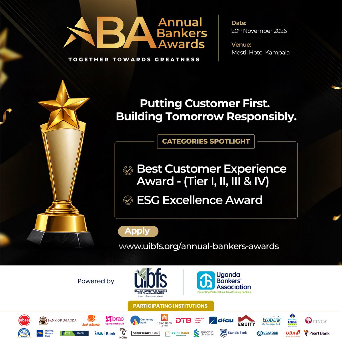 ibfsUg's tweet photo. Call for Submissions: Annual Bankers Awards 2026 

Is your institution setting the benchmark for customer experience, sustainability and responsible banking?

Step forward. Showcase your achievements. Be recognised among Uganda’s banking industry leaders at the 2026 Annual Bankers Awards.

Best Customer Experience Award – Tiers I, II, III & IV
ESG Excellence Award

Closing Date: 26th October 2026
Awards Ceremony: 20th November 2026
Venue: Mestil Hotel, Kampala

Submit your entry: https://t.co/KxeWUQdmhY

Together Towards Greatness.

#AnnualBankersAwards2026 #UIBFS #TogetherTowardsGreatness