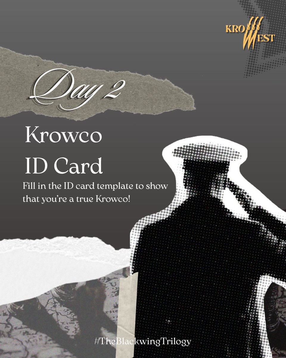 KrowWest's tweet photo. DAY 2 ✨
Krowco, your next mission has arrived.

It’s time to show us your Krowco side!
Fill in the ID Card Template and show us that you’re a true Krowco.

Add your details, show your Krowco spirit👀✨
Let’s see who’s joining the celebration!
#TheBlackwingTrilogy https://t.co/4umZXDDhWw