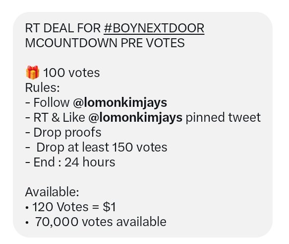 bndvoting_team's tweet photo. RT DEAL FOR #BOYNEXTDOOR
MCOUNTDOWN PRE VOTES

🎁 100 votes
Rules:
- Follow @lomonkimjays 
- RT &amp; Like @lomonkimjays pinned tweet
- Drop proofs
-  Drop at least 150 votes
- End : 24 hours

Available:
• 120 Votes = $1
•  70,000 votes available https://t.co/AuO3FfrNgT