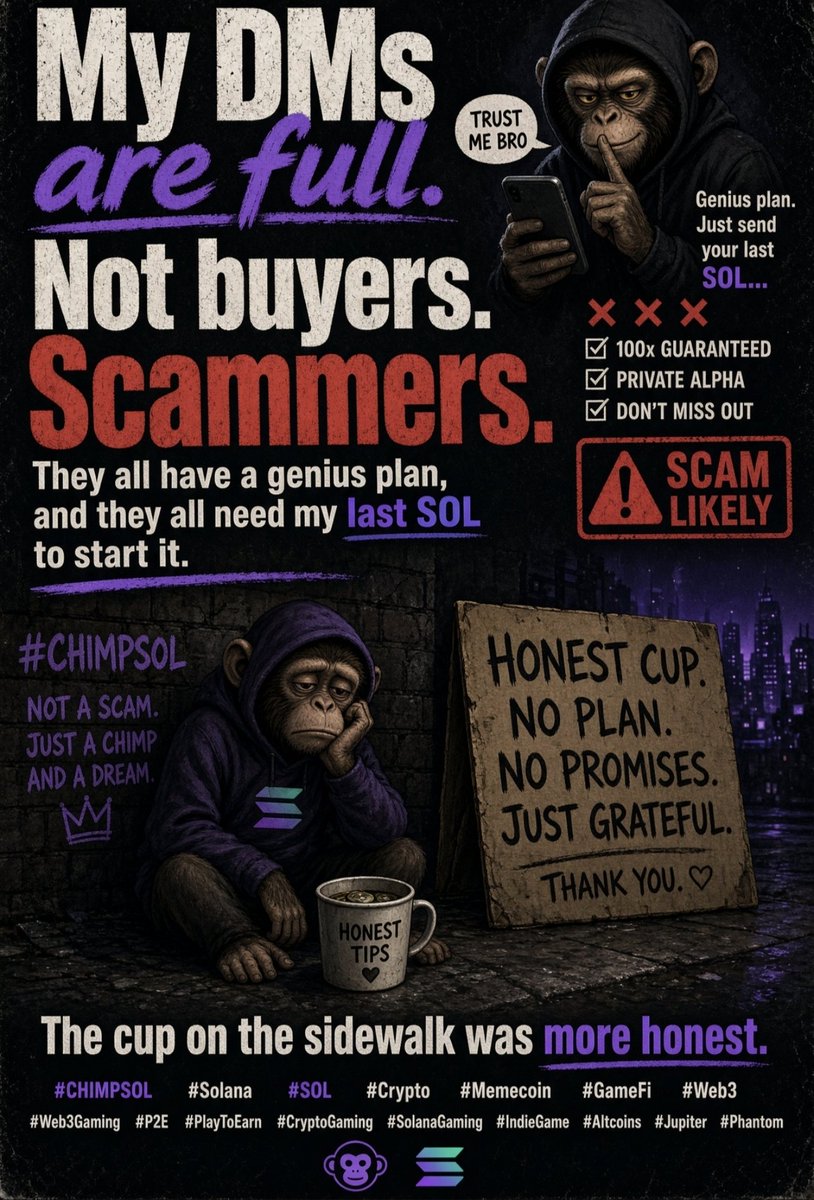 Spooky_LabuBoo's tweet photo. My DMs are full. 😆
Not buyers. Scammers.
They all have a genius plan, and they all need my last SOL to start it.
The cup on the sidewalk was more honest.🤗
Buy: Fcirv27TKcBfFAdtvU3jddJsNCW2jAE4FdFmV5kXpump
#CHIMPSOL #Solana #SOL #Crypto #Memecoin #GameFi #Web3 #Web3Gaming #P2E #PlayToEarn #CryptoGaming #SolanaGaming #IndieGame #Altcoins #Jupiter #Phantom