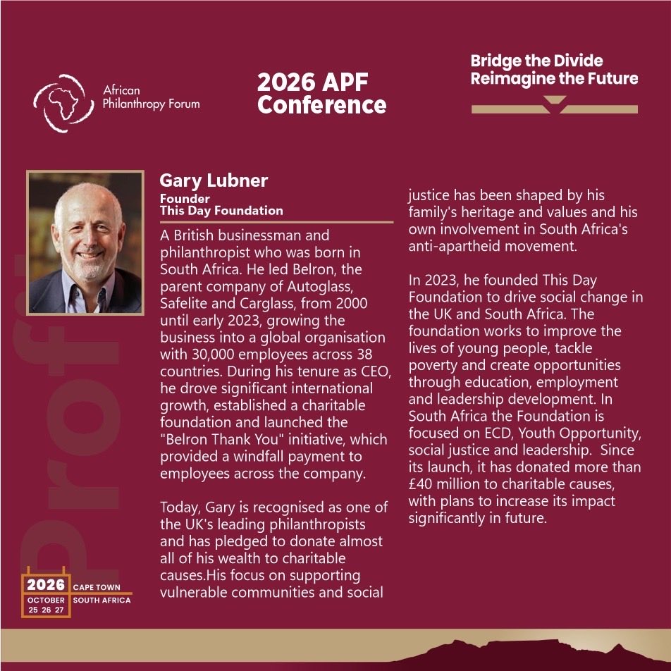 APForg's tweet photo. Excited to introduce one of our speakers for the 2026 APF Conference!

Meet Gary Lubner, Founder of This Day Foundation.

Gary Lubner has spent decades building organizations and creating opportunities. As the former CEO of Belron, the parent company of Autoglass, Safelite and Carglass, he led the company through significant international growth, expanding it into a global organization.

Today, his focus extends beyond business. In 2023, Gary founded This Day Foundation, supporting initiatives that improve the lives of young people, tackle poverty and create opportunities.

At the 2026 APF Conference, Gary Lubner will join a community of philanthropists, funders and changemakers in Cape Town for conversations on how we can Bridge the Divide and Reimagine the Future.

📍 Cape Town, South Africa

📅 October 25–27, 2026

#APF #2026APFConference #BridgeTheDivide #ReimagineTheFuture #AfricanPhilanthropy