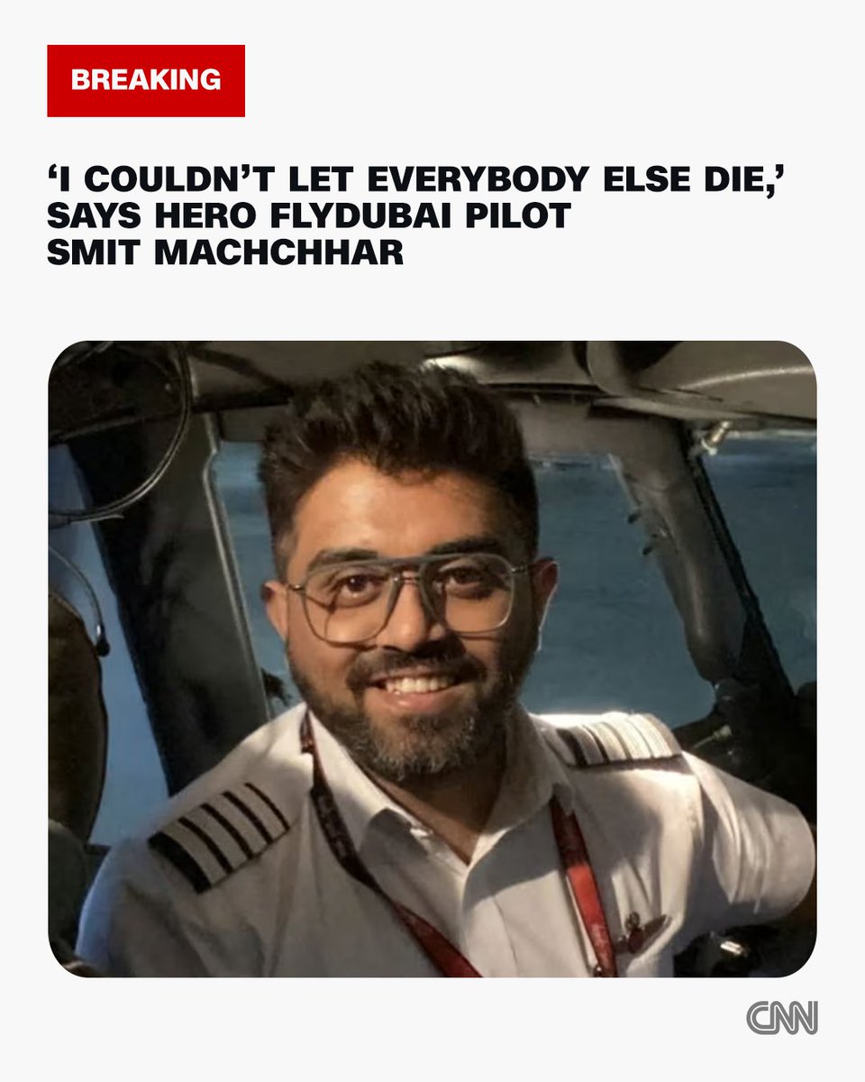 cnni's tweet photo. Smit Machchhar, the hero Flydubai captain who fought off a savage attack by his copilot, kept fighting because he could not "let everybody else die," he said in his first public remarks since Wednesday's suspected hijacking attempt. https://t.co/t6xMiO6RAr https://t.co/Oz16rqO90E