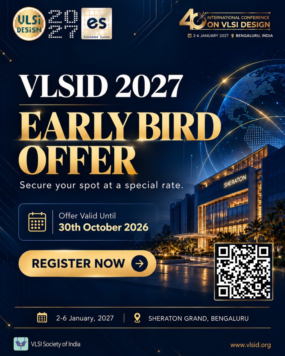 VLSIDCon's tweet photo. Early Bird Offer | VLSID 2027
Secure your spot at the 40th International Conference on VLSI Design at a special rate!

📅 2–6 Jan 2027
📍 Sheraton Grand, Bengaluru
⏳ Offer valid until 30 Oct 2026

Register early &amp; join the VLSI community!
#VLSID2027 #VLSI  #ChipDesign #ICDesign https://t.co/nV5oBhIdr1