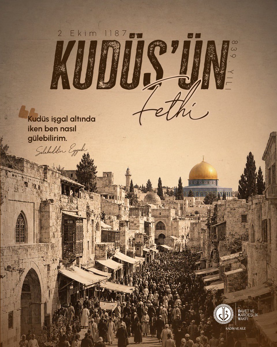 dkv_kadinveaile's tweet photo. 1187’de Selahaddin Eyyûbî, Kudüs’ü Haçlılardan geri aldı. Kudüs, 2 Ekim’de yeniden Müslümanların hâkimiyetine geçti.

Tarih boyunca defalarca el değiştiren, nice mücadelelere şahitlik eden Kudüs; bugün de mücadelenin, hafızanın ve ümmetin ortak meselesinin merkezinde. https://t.co/vTolNGrjVD