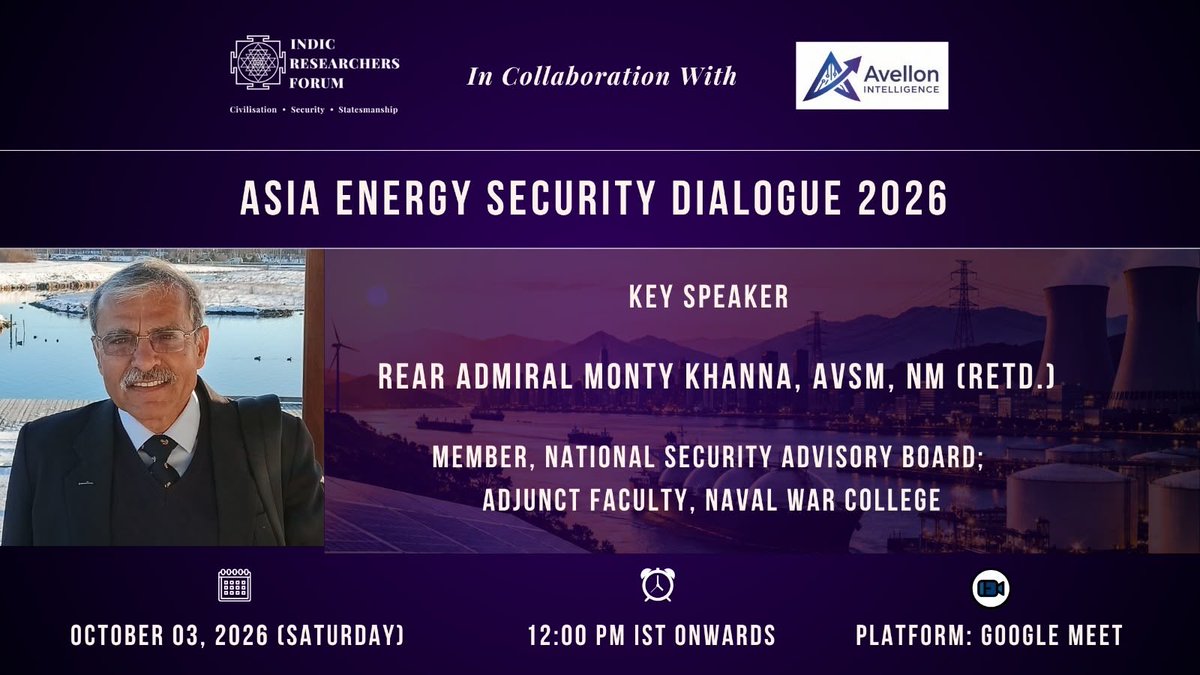 indic_rf's tweet photo. We're delighted to announce Rear Admiral Monty Khanna (Retd.) as a key speaker for the Asia Energy Security Dialogue 2026.

Register: https://t.co/V0MT1plTYU

Certificate for attending all sessions.

#AsiaEnergySecurityDialogue #EnergySecurityAsia #StraitOfHormuz https://t.co/IFNujGv0CU