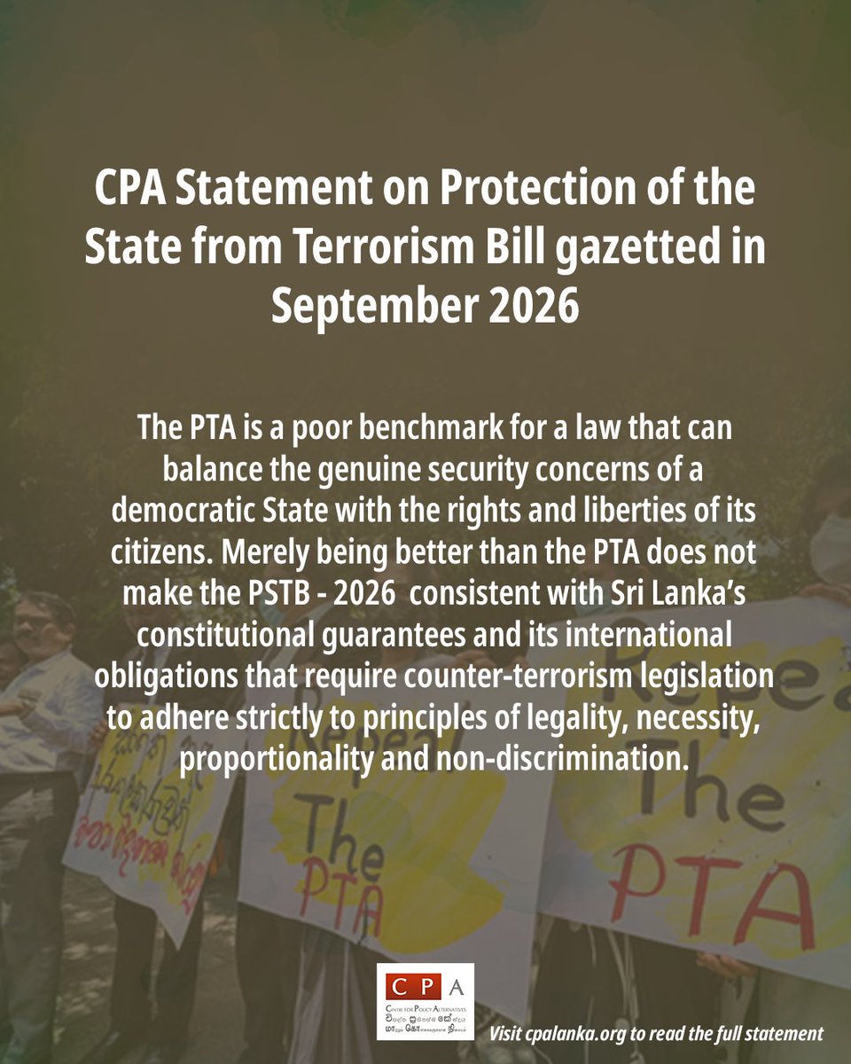 CPASL's tweet photo. PSTB – 2026 is deeply problematic as it seeks to build on the same problematic legal architecture of the Prevention of Terrorism Act (PTA). CPA thus calls on the government to withdraw PSTB – 2026 and immediately repeal the PTA, in line with its election manifesto, whilst it initiates a reform process that can respond to long standing problems with the PTA and address security concerns in a manner that is consistent with the values of a democratic society.
Read the full statement here👇
https://t.co/wOMKhU0UpY