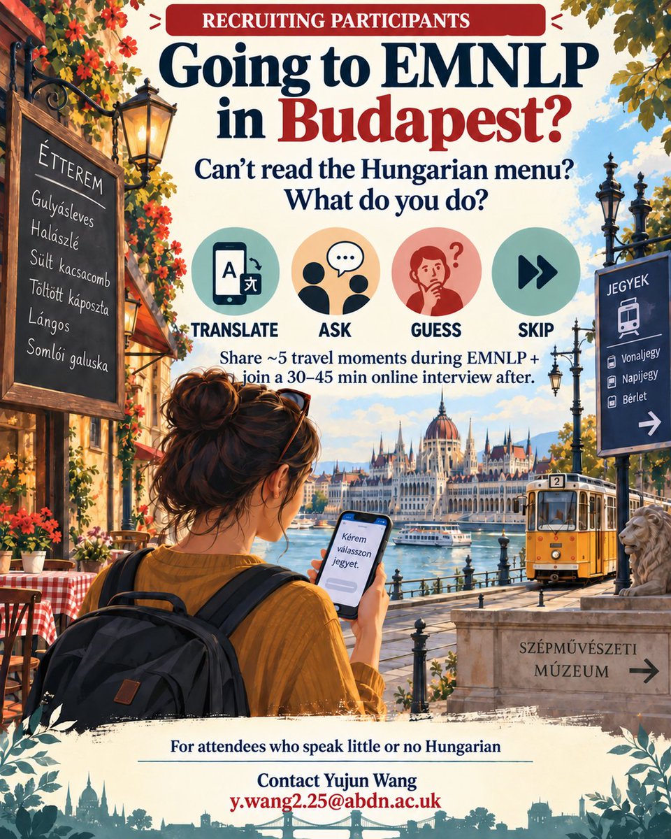 andyweizhao's tweet photo. Going to EMNLP 2026 in Budapest?

We are looking for 20-30 EMNLP attendees to help us understand how you handle language barriers during a conference trip.

Contact Yujun Wang: y.wang2.25@abdn.ac.uk
Please share!
@EhudReiter @mar_kar_ Pinzhen Chen, Yujun Wang https://t.co/GogpOlKHxA