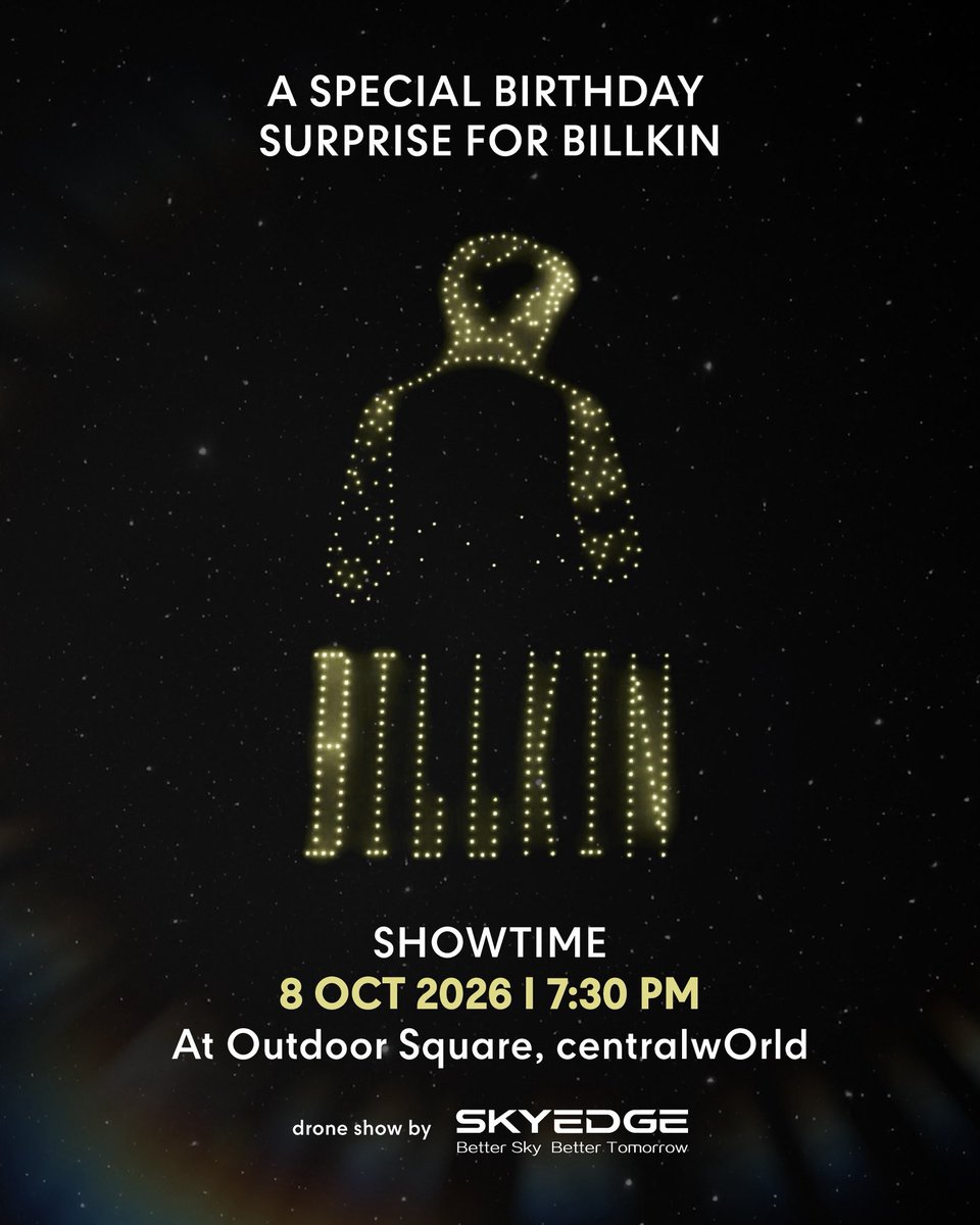 centralwOrld's tweet photo. แฟนๆของ "BILLKIN" เตรียมพบกับความประทับใจอีกครั้งในกิจกรรมการแสดง 🎂✨ A Special Birthday Surprise for BILLKIN ✨โปรเจคสุดพิเศษจากแฟนๆ 💗

การแสดง Drone Show จำนวน 520 ลำ จาก SKYEDGE  ที่ส่องสว่างไสวบนท้องฟ้าเหนือเซ็นทรัลเวิลด์ เพื่อฉลองวันเกิดครบรอบ 27 ปีให้กับ BILLKIN 

8 OCTOBER 2026
⏱️ 19:30 น. | 📍 ลานหน้าศูนย์การค้า centralwOrld 

#BILLKIN27thEdition
#Bbillkin
#centralwOrld