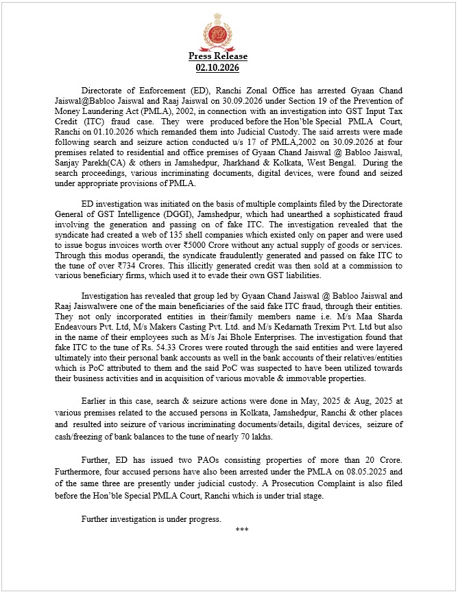 dir_ed's tweet photo. ED Ranchi has arrested Gyaan Chand Jaiswal @ Babloo Jaiswal and Raaj Jaiswal on 30.09.2026 under Section 19 of the PMLA, 2002, in connection with a GST Input Tax Credit fraud case, following search and seizure operations across Jamshedpur and Kolkata that yielded incriminating documents and digital devices.