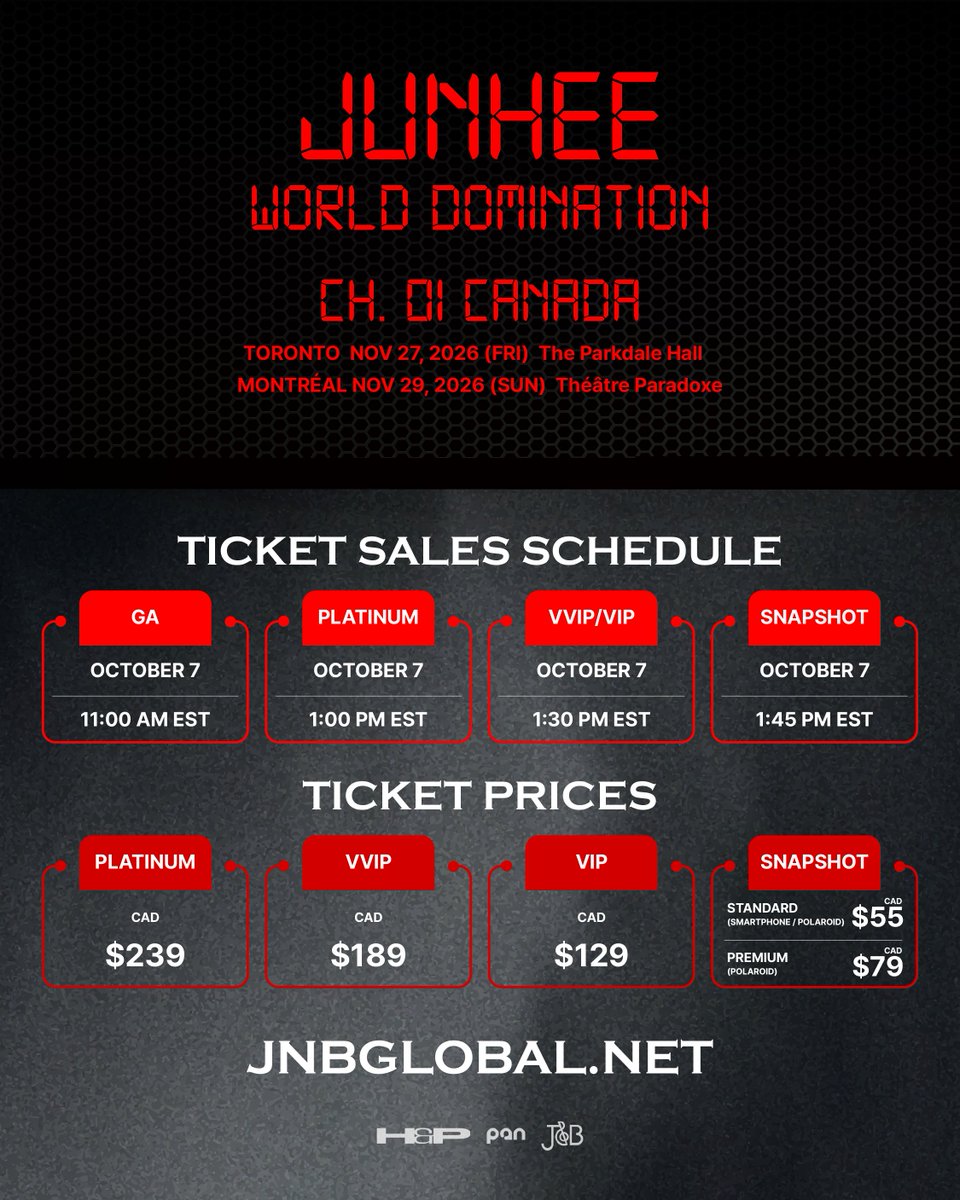 JNBCANADA's tweet photo. OFFICIAL ANNOUNCEMENT
JUNHEE WORLD DOMINATION
CH. 01 CANADA

🇨🇦 TORONTO
📅 NOVEMBER 27, 2026 (FRI)
📍 The Parkdale Hall

🇨🇦 MONTRÉAL
📅 NOVEMBER 29, 2026 (SUN)
📍 Théâtre Paradoxe

🎟️ TICKET SALES SCHEDULE

GENERAL ADMISSION
📅 OCTOBER 7
⏰ 11:00 AM EST

PLATINUM
📅 OCTOBER 7
⏰ 1:00 PM EST

VVIP / VIP
📅 OCTOBER 7
⏰ 1:30 PM EST

SNAPSHOT
📅 OCTOBER 7
⏰ 1:45 PM EST

💎 TICKET PRICES
🔥 EARLY BIRD SALE
📅 OCTOBER 7 — OCTOBER 17

PLATINUM —  CAD $239
VVIP — CAD $189
VIP —  CAD $129
GA — CAD $59

✨ SNAPSHOT STANDARD — CAD $55
✨ SNAPSHOT PREMIUM — CAD $79

⚠️ Prices do not include applicable taxes. Taxes will be calculated at checkout.
⚠️ REGULAR PRICES APPLY STARTING OCTOBER 18 (EST)

🎟️ Don’t miss the Early Bird pricing!

🎫 Tickets & Information
https://t.co/BwzNbRpUer

🇨🇦 JUNHEE IS COMING TO CANADA.
Are you ready to experience WORLD DOMINATION?

#JUNHEE #WorldDomination #JUNHEinCANADA