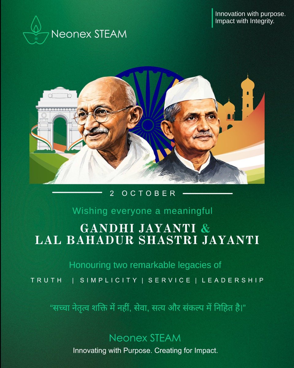 NeonexSTEAM_'s tweet photo. 🇮🇳 Remembering Shree Mahatma Gandhi Ji &amp; Lal Bahadur Shastri Ji.

Their lives remind us that truth, simplicity, courage &amp; service can inspire lasting change.

At Neonex STEAM, we carry these values forward—innovating with purpose and building for a better tomorrow. https://t.co/eCddWkET8T