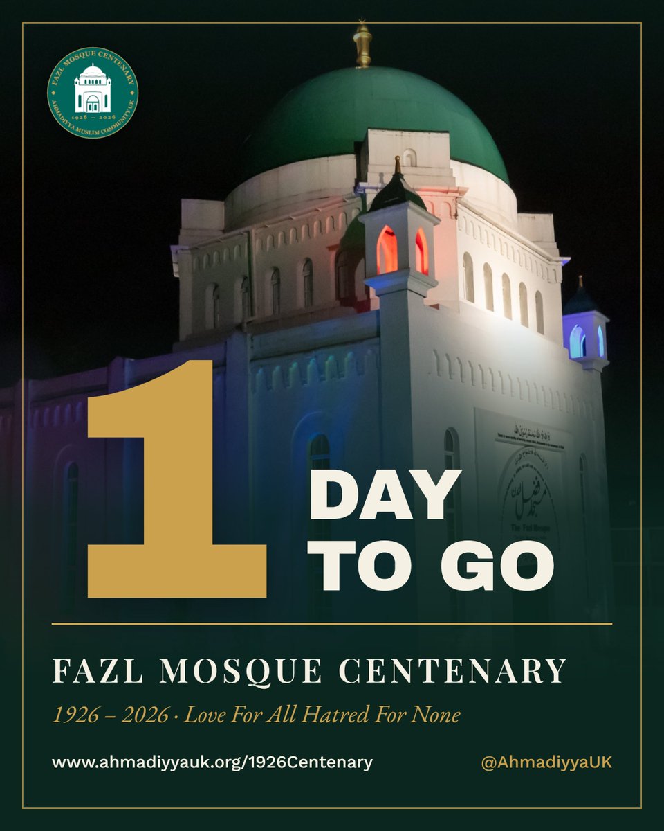 AhmadiyyaUK's tweet photo. 1 day to go! Tomorrow, we celebrate the historic Fazl Mosque Centenary. A profound milestone reflecting 100 years of peace, loyalty, and service to mankind in the UK. Discover more: https://t.co/wHLwT7jeZF #AhmadiyyaMuslims #Londonsfirstmosque https://t.co/7ysJUshL0U