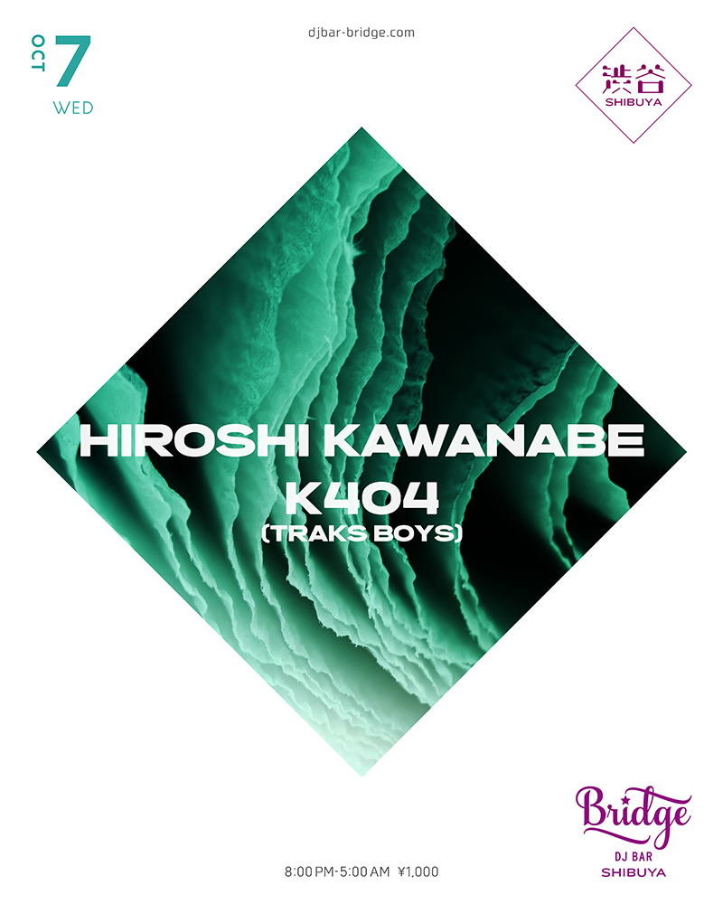 djbarbridge's tweet photo. 【Tonight SHIBUYA】

川辺ヒロシ @Firoshi1 
K404 (TRAKS BOYS) @K404 

Open 20:00 ¥1000 https://t.co/ouRUlh7ieE