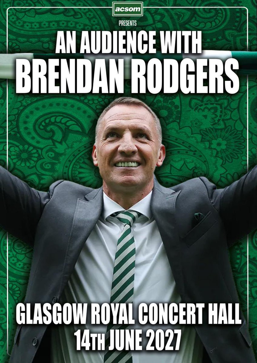 PaulJohnDykes's tweet photo. ⚠️ TICKETS ON SALE NOW! ⚠️
🍀 BRENDAN RODGERS is joining A Celtic State of Mind live at Glasgow Royal Concert Hall on 14th June 2027!
🎟️ Tickets are ON SALE NOW!: https://t.co/dm1zsicEUZ https://t.co/9W3d3DP8OK
