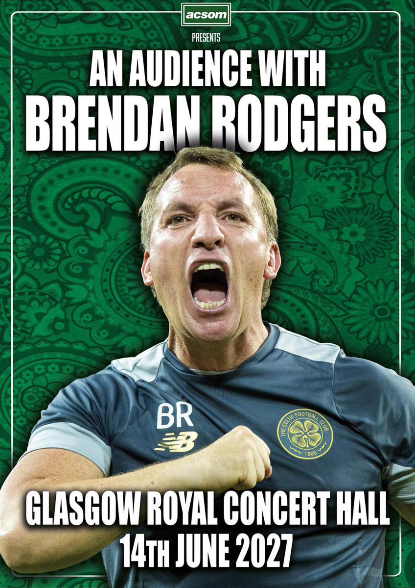 ACSOMPOD's tweet photo. ⚠️ TICKETS ON SALE NOW! ⚠️

🍀 BRENDAN RODGERS is joining A Celtic State of Mind live at Glasgow Royal Concert Hall on 14th June 2027!

🎟️ Tickets are ON SALE NOW!: https://t.co/KVxY4sW8fs https://t.co/FCPRYQ087V