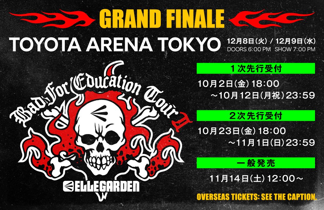 ELLEGARDEN_OFCL's tweet photo. "Bad For Education Tour II GRAND FINALE" 🎫一次先行受付（抽選）を開始しました！
 
／
"Bad For Education Tour II GRAND FINALE"
TOYOTA ARENA TOKYO
12月8日（火） ・ 9日（水）
Doors 18:00 / Show 19:00
＼
 
一次先行受付（抽選）
10月2日（金）18:00〜10月12日（月祝）23:59
受付URL：https://t.co/9uvhiWMuAw
 
-----
 
"Bad For Education Tour II GRAND FINALE"　Ticket Lottery (Round 1) is now open!
 
／
"Bad For Education Tour II GRAND FINALE"
TOYOTA ARENA TOKYO
December 8 (Tue) ・ December 9 (Wed)
Doors 6:00 PM / Show 7:00 PM (JST)
＼
 
Ticket Lottery (Round 1)
October 2 (Fri) 6:00 PM – October 12 (Mon) 11:59 PM (JST)
Ticket Link：https://t.co/igMyzA6JR6

#ELLEGARDEN
#BFEtourⅡ
