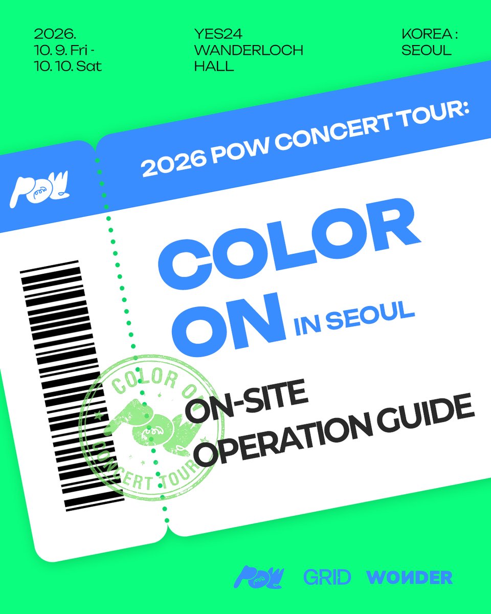 POW_grid's tweet photo. [📢] 2026 POW CONCERT TOUR: COLOR ON IN SEOUL On-Site Operation Guide
  ⠀
🗓 Oct 09, 2026 (FRI) 6PM (KST) / Oct 10, 2026 (SAT) 4PM (KST)
📍 YES24 WANDERLOCH HALL

#POW #파우 #POWTOUR #COLORON_POW #COLORON_IN_SEOUL #GRID #그리드 https://t.co/IoGBgVDIcq