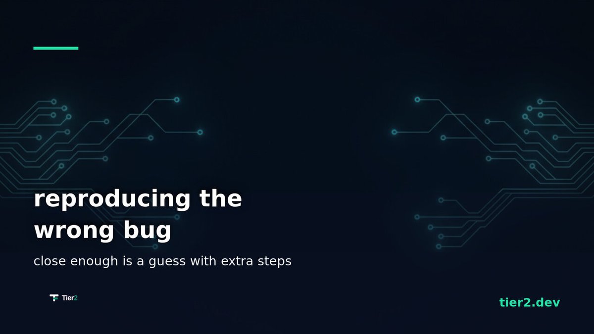tier2_dev's tweet photo. reproducing the wrong bug is worse than no repro. now the fix chases a failure the customer never hit, and the real one is still out there. a repro only counts if it matches the report. close enough is a guess with extra steps. https://t.co/9sz3bncQ2U