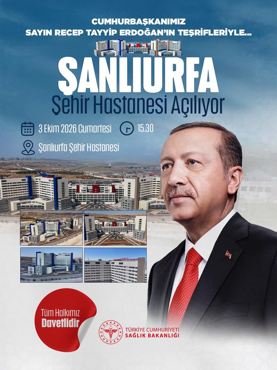 saglikbakanligi's tweet photo. Cumhurbaşkanımız Sayın Recep Tayyip Erdoğan’ın teşrifleriyle Şanlıurfa Şehir Hastanesi açılıyor.

🗓️ 3 Ekim 2026 Cumartesi 
⏰ 15.30
📍 Şanlıurfa Şehir Hastanesi https://t.co/qDpyNF7wM5