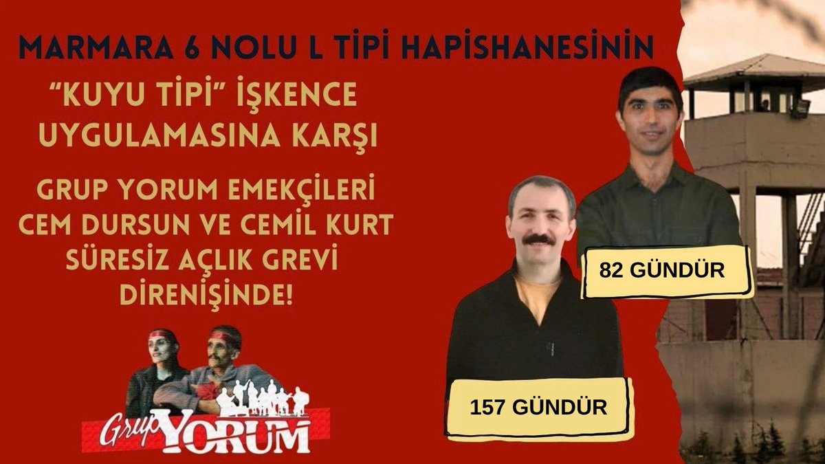 GrupYorum___X's tweet photo. Marmara 6 No'lu L Tipi Hapishanesi'ndeki Kuyu Tipi İşkencesine karşı Süresiz Açlık Grevi Direnişi'nde;  

Cem Dursun, 157.  günde!
Cemil Kurt,  82.  günde!  

Emekçilerimizin Talepleri Derhal Kabul Edilsin! 
Kuyu Tipi Tecrit İşkencesine Son! 
Grup Yorum Halktır Susturulamaz! https://t.co/WaSU7hCJlD