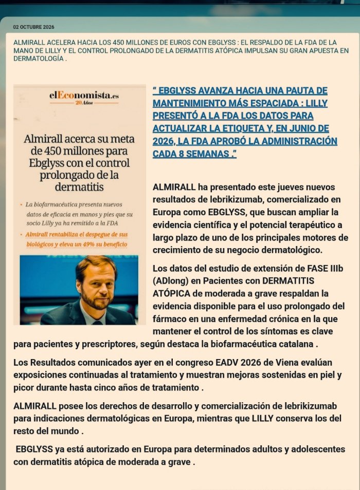 pharma_jonpi's tweet photo. ALMIRALL ACELERA HACIA LOS 450 MILLONES DE EUROS CON #EBGLYSS :
EL RESPALDO DE LA @FDA DE LA MANO DE #LILLY Y EL CONTROL PROLONGADO DE LA #DERMATITIS ATÓPICA IMPULSAN SU GRAN APUESTA EN DERMATOLOGÍA .
https://t.co/U9VaGcJEh8 @FinancialTimes @expansioncom #ibex @nasdaq @EMA_News https://t.co/ZHvwj10g7c