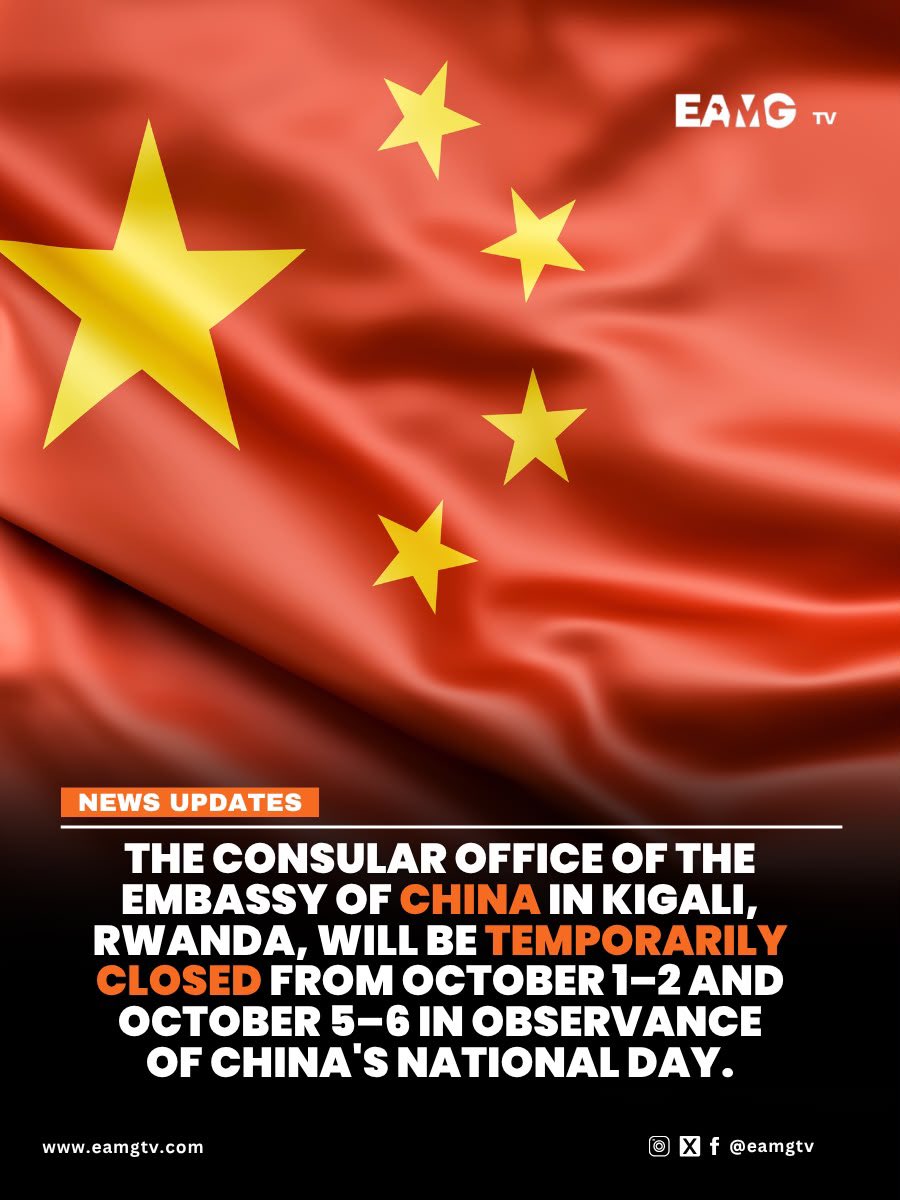 EAMGtv's tweet photo. PUBLIC NOTICE: The Consular Office of the Embassy of China in Kigali, Rwanda, will be temporarily closed on October 1–2 and October 5–6 in observance of China’s National Day.

#china #eamgtv https://t.co/CxtmcWv6A1