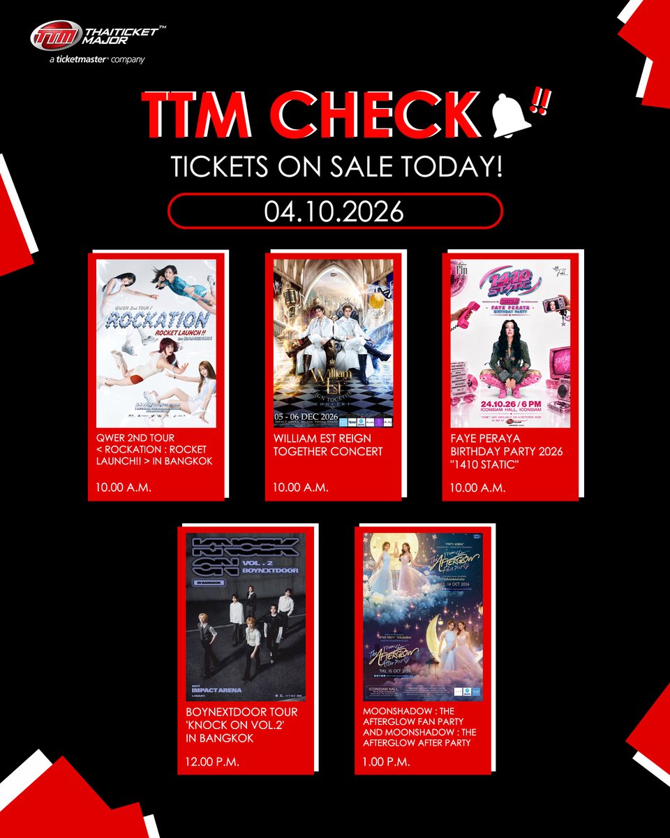 ThaiTicketMajor's tweet photo. TTM CHECK!!! วันนี้ 4 ตุลาคม เปิดจำหน่ายบัตรงานอะไรบ้าง? 🤩🎫

🔴QWER 2nd TOUR < ROCKATION : ROCKET LAUNCH!! > IN BANGKOK ➡️ https://t.co/Any3PuIGws

🔴WILLIAM EST REIGN TOGETHER CONCERT ➡️ https://t.co/4McAczv0RU

🔴FAYE PERAYA BIRTHDAY PARTY 2026 "1410 STATIC" ➡️ https://t.co/zS6r2f2v6i

🔴BOYNEXTDOOR TOUR 'KNOCK ON Vol.2' IN BANGKOK ➡️ https://t.co/aezprF9dQv

🔴Moonshadow : The Afterglow Fan Party and Moonshadow : The Afterglow After Party ➡️ https://t.co/zg5HQUB1FK

#ROCKETLAUNCHinBKK #WilliamEstConcert #FayeBirthdayParty2026 #KNOCK_ON_Vol_2_IN_BANGKOK #MoonshadowSeries  #Thaiticketmajor