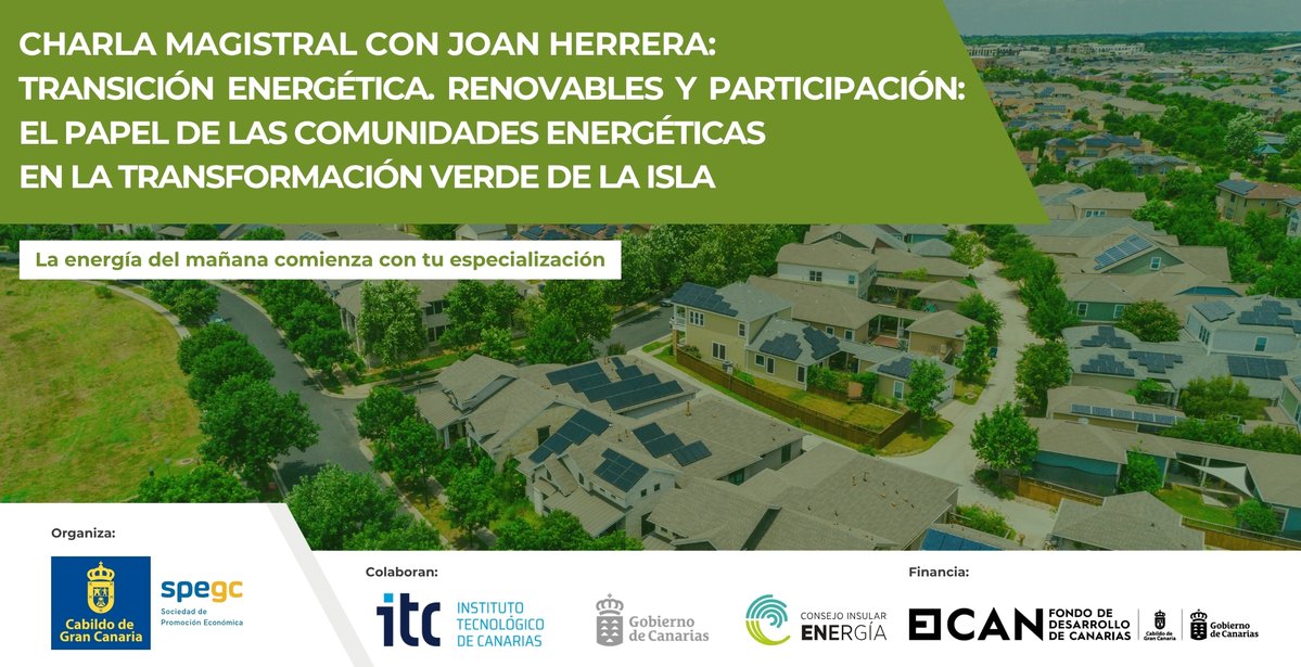 SPEGC's tweet photo. ¿Te has planteado cómo las comunidades energéticas están cambiando la forma de producir y consumir energía en nuestro entorno? 💡🌱

🎯Si tu ámbito profesional o de estudio se enmarca en la ingeniería, la arquitectura técnica o la gestión de proyectos energéticos y comunidades, esta sesión está pensada para ti👇

A través de la jornada gratuita 'Transición energética. Renovables y participación: El papel de las comunidades energéticas en la transformación verde de la isla', podrás descubrir cómo convertir los retos de la sostenibilidad energética en oportunidades🔝

🗣️ Con la participación de Joan Herrera, ex-director del Instituto para la Diversificación y Ahorro de la Energía (IDAE), y de expertos del Consejo Insular de la Energía de Gran Canaria 

📅 20 de octubre
🕓​ 18:30h
Asegura tu plaza⬇️  
https://t.co/md1LZYF38o