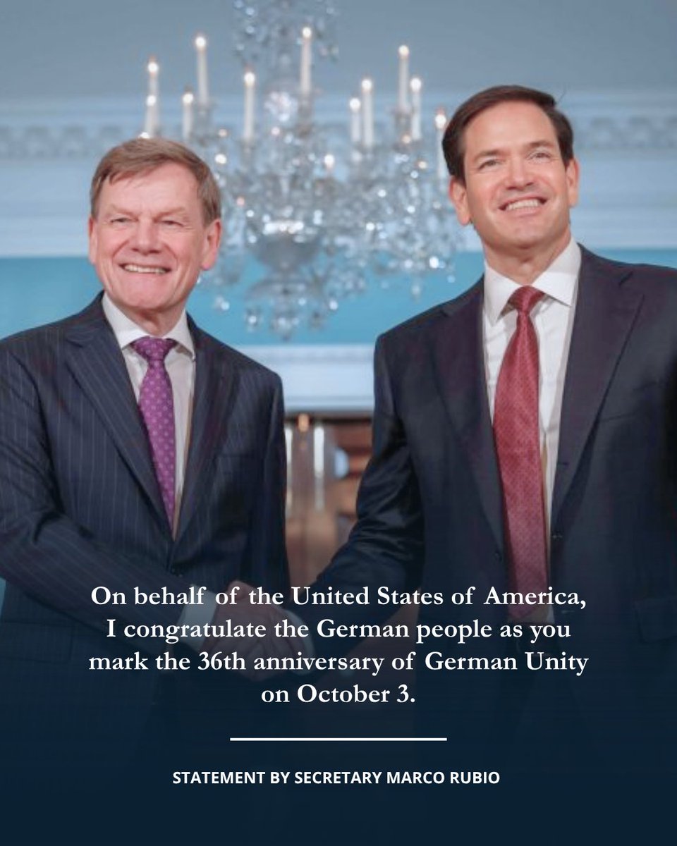 usbotschaft's tweet photo. "Tag der Deutschen Einheit

Im Namen der Vereinigten Staaten von Amerika gratuliere ich den Bürgerinnen und Bürgern Deutschlands zum 36. Jahrestag der Deutschen Einheit am 3. Oktober 2026.
Die friedliche Wiedervereinigung Deutschlands im Jahr 1990 ist ein prägender Triumph der Neuzeit und Zeugnis des Mutes der Deutschen, die in ihrem Streben nach Freiheit nie zauderten. Dieses Vermächtnis ist immer noch ein Anker der dauerhaften Partnerschaft zwischen unseren beiden Ländern.
Dieses Jahr, da die Vereinigten Staaten den 250. Jahrestag ihrer Unabhängigkeit feiern, erinnern wir uns daran, wie eng die Geschichte unserer beiden Länder miteinander verknüpft ist.
Generationen von Deutschen haben dazu beigetragen, die Geschichte Amerikas zu schreiben, und heute sind unsere Nationen durch starke wirtschaftliche Beziehungen und ein gegenseitiges Bekenntnis zu einem sicheren und freien Europa miteinander verbunden. Darüber hinaus freuen wir uns über die kontinuierlichen Investitionen Deutschlands in seine Verteidigungsfähigkeit, die von dem klaren Verständnis dafür zeugt, dass Frieden und Souveränität geschützt werden müssen und nicht selbstverständlich sind.
Mit Blick in die Zukunft bekräftigen die Vereinigten Staaten erneut die Entschlossenheit, Seite an Seite mit Deutschland an einer sichereren, stärkeren und wohlhabenderen Zukunft für die Menschen in unseren Ländern zu arbeiten.
Nochmals Gratulation an die Bundesrepublik Deutschland und alle Deutschen zu Ihrem Tag der Deutschen Einheit."

- US-Außenminister Marco Rubio