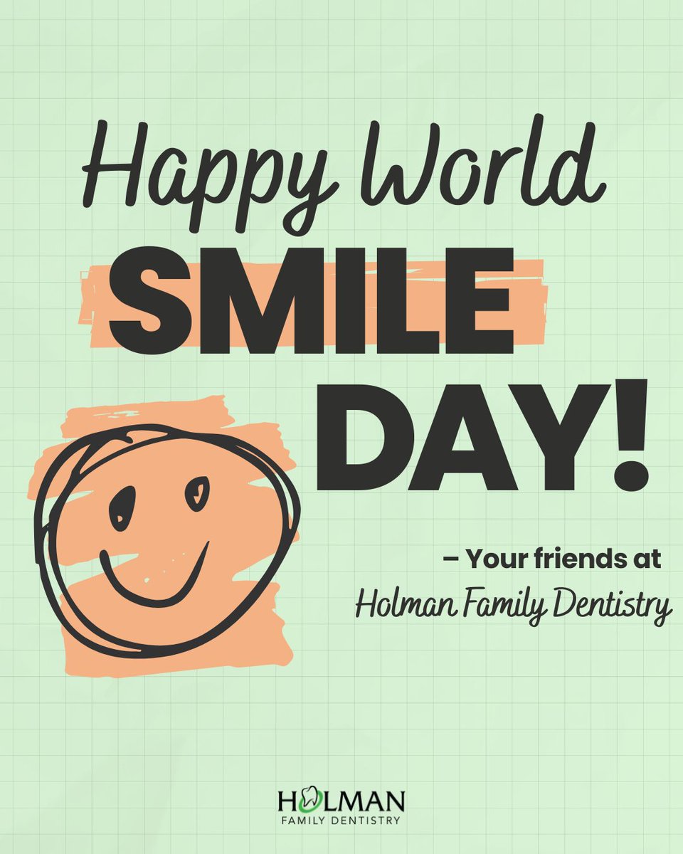DentistryHolman's tweet photo. Happy World Smile Day!

Your smile deserves a little extra love today. Keep shining, we’re here to help you stay confident and healthy.

#HolmanFamilyDentistry #WorldSmileDay #HealthySmiles https://t.co/lmdOx6sJPN