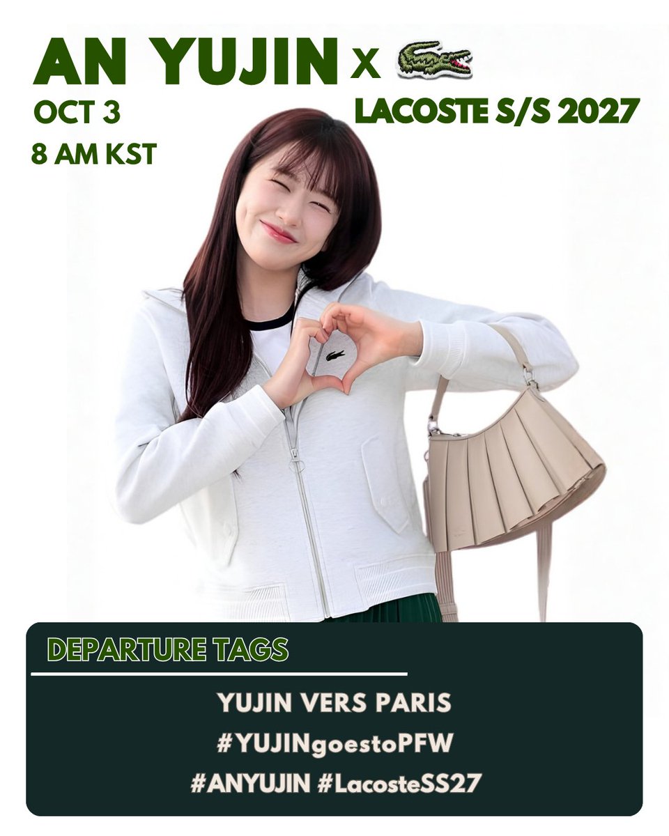 ANYUJIN_GLOBAL's tweet photo. 🐊 𝐘𝐔𝐉𝐈𝐍 𝐗 𝐋𝐀𝐂𝐎𝐒𝐓𝐄 𝐒𝐒𝟐𝟕 𝐏𝐅𝐖

📌 Departure Hashtag Announcement

🚨 DO NOT USE BEFORE THE EVENT

🗓️ Oct 3
🕗 8 AM KST / as soon as YUJIN appears at the airport

YUJIN VERS PARIS
#️⃣ YUJINgoestoPFW
#️⃣ ANYUJIN
#️⃣ LacosteSS27

.
#ANYUJIN #LACOSTE
#LacosteSS27 #PFW https://t.co/4t1wAJ5NZ1