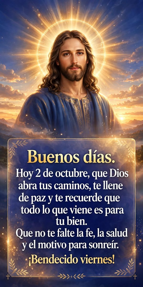yudis18's tweet photo. Buenos días, hoy 2 de octubre 🙏
Que Dios abra tus caminos, te llene de paz y te recuerde que todo lo que viene es para tu bien.
Que no te falte la fe, la salud y el motivo para sonreír. ¡Bendecido viernes para todos! ✨
#BuenosDias #Bendiciones  #DiosEsFiel https://t.co/Xmce8KkamD