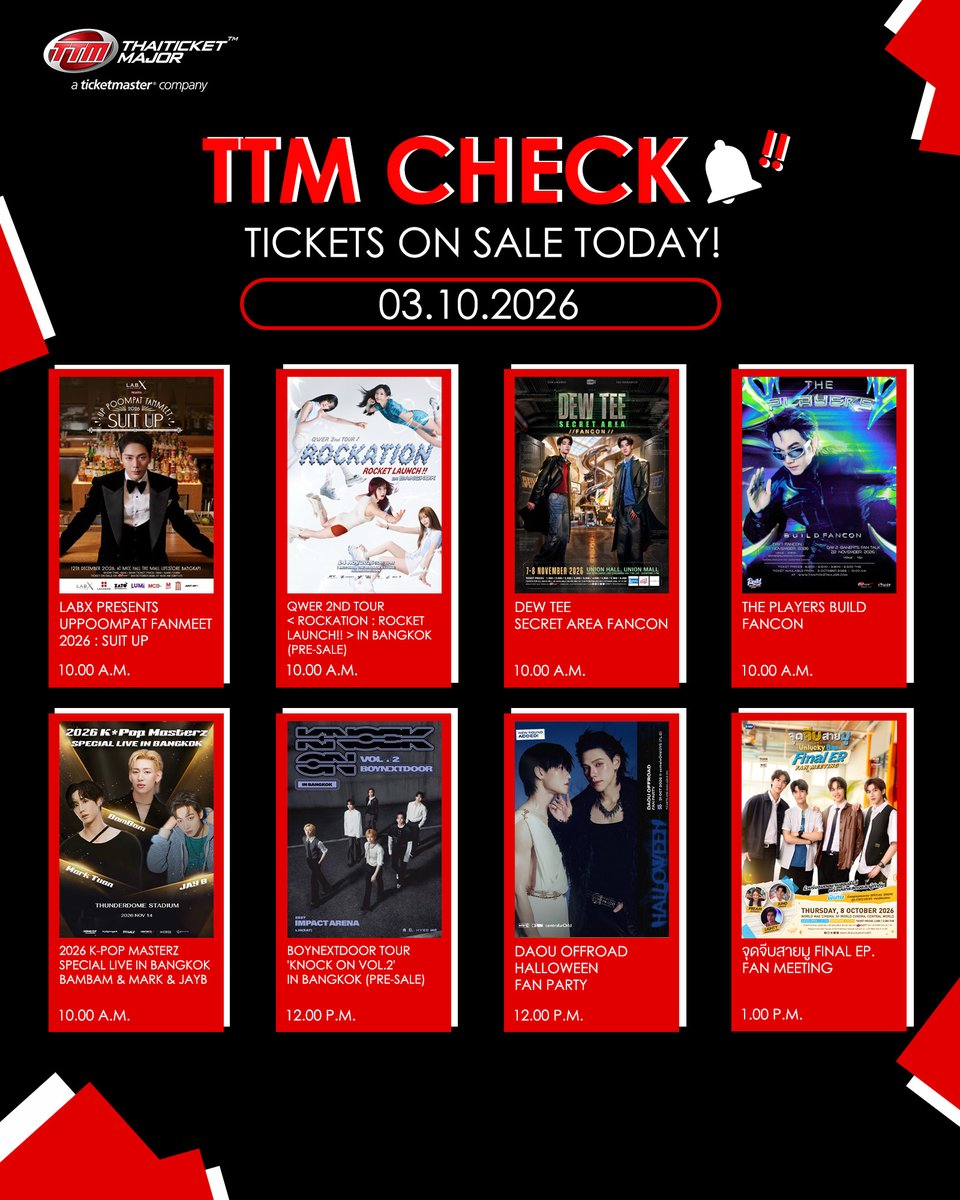 ThaiTicketMajor's tweet photo. TTM CHECK!!! วันนี้ 3 ตุลาคม เปิดจำหน่ายบัตรงานอะไรบ้าง? 🤩🎫

🔴LABX presents Uppoompat Fanmeet 2026 : Suit UP ➡️ https://t.co/Gj6bANxmKT

🔴QWER 2nd TOUR < ROCKATION : ROCKET LAUNCH!! > IN BANGKOK (Pre-sale) ➡️ https://t.co/Any3PuIGws

🔴DEW TEE SECRET AREA FANCON ➡️ https://t.co/rQpW5l70oq

🔴THE PLAYERS BUILD FANCON ➡️ https://t.co/ijV6iqBNsX

🔴2026 K-POP MASTERZ SPECIAL LIVE IN BANGKOK BAMBAM × JAY B × MARK➡️ https://t.co/DWlv2b8eGc

🔴BOYNEXTDOOR TOUR 'KNOCK ON Vol.2' IN BANGKOK (Pre-sale)  ➡️ https://t.co/aezprF9dQv

🔴DAOU OFFROAD HALLOWEEN FAN PARTY ➡️ https://t.co/Qb4fCRZA8g

🔴จุดจีบสายมู Final EP. FAN MEETING ➡️ https://t.co/I3H7zmrI6x

#SuitUPpoompat #ROCKETLAUNCHinBKK ​#DewTeeFancon #BuildThePlayersFancon #2026KPOPMASTERZ_SPECIAL_LIVE_IN_BANGKOK_BAMBAMxJAYBxMARK #KNOCK_ON_Vol_2_IN_BANGKOK #DAOUOFFROADHalloweenFanParty #UnluckyBae #Thaiticketmajor